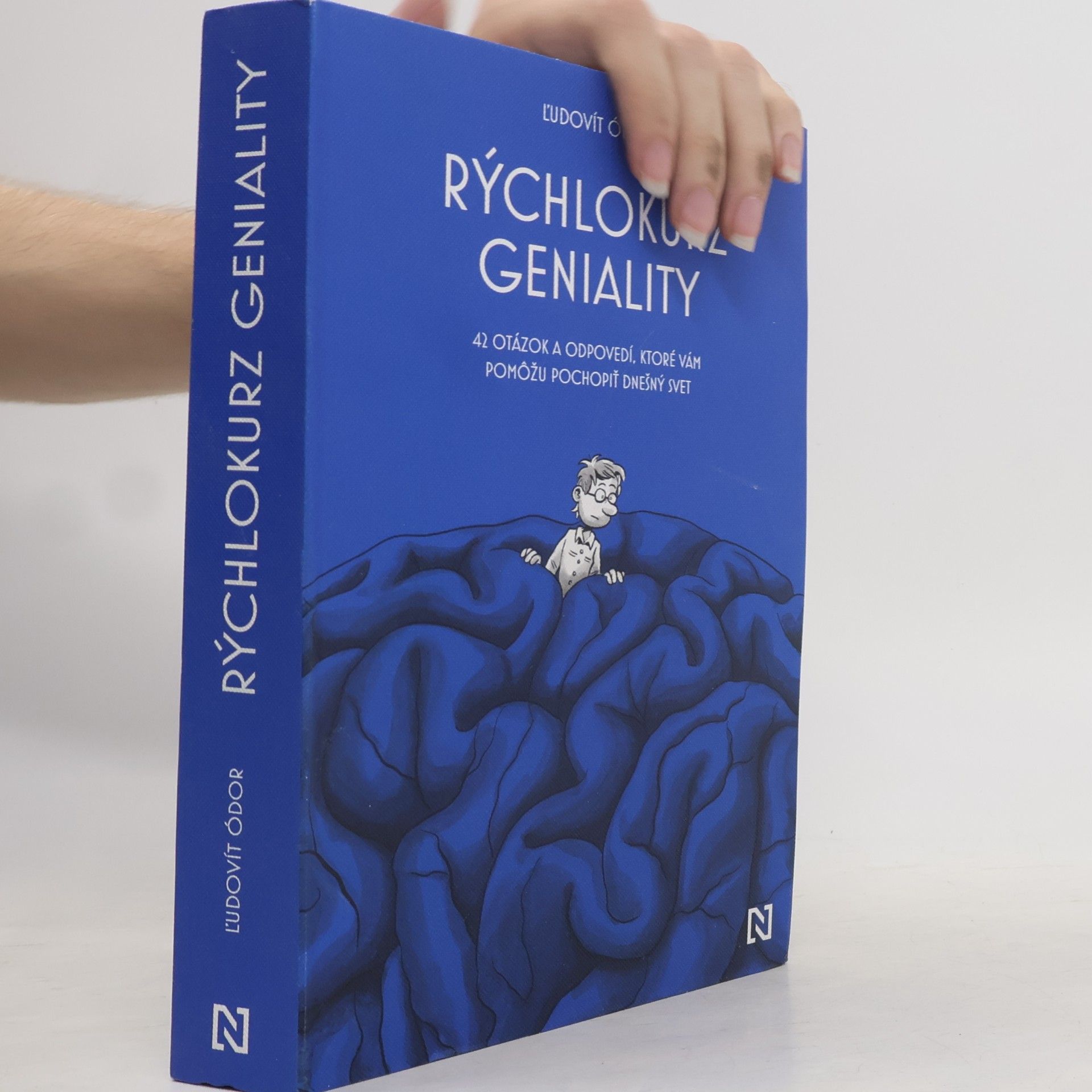 Ľudovít Ódor Rýchlokurz geniality. 42 otázok a odpovedí, ktoré vám pomôžu pochopiť dnešný svet
