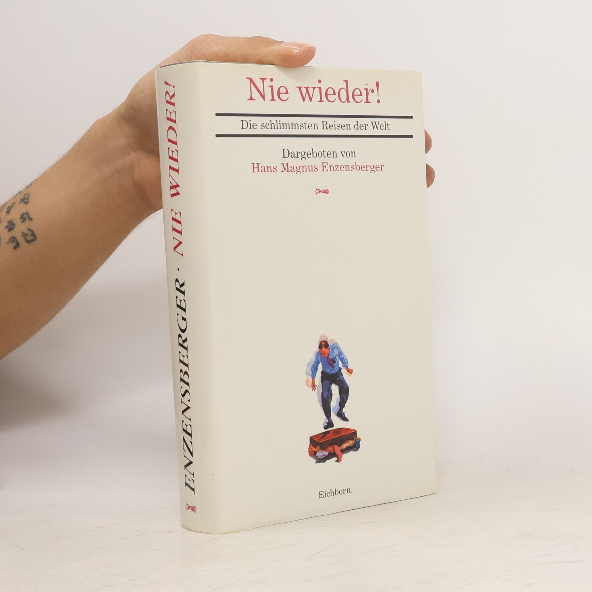 Hans Magnus Enzensberger Nie wieder!