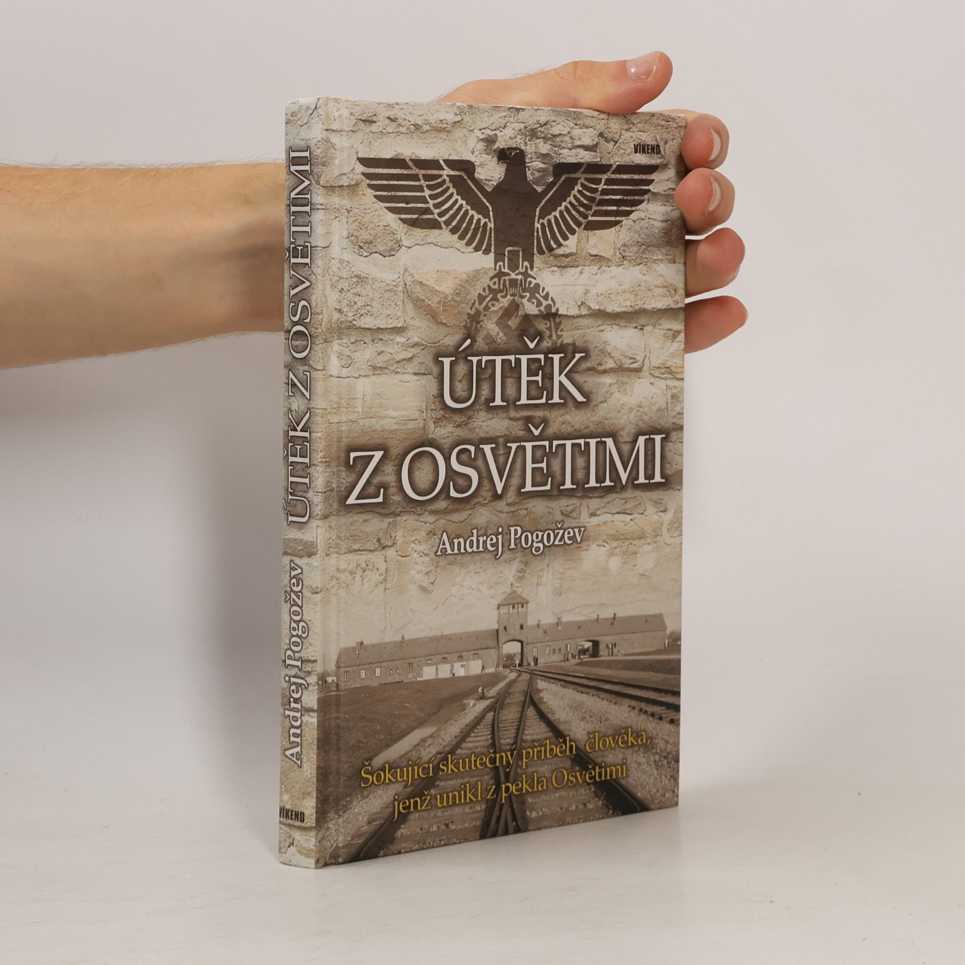 Andrej Pogožev Útěk z Osvětimi