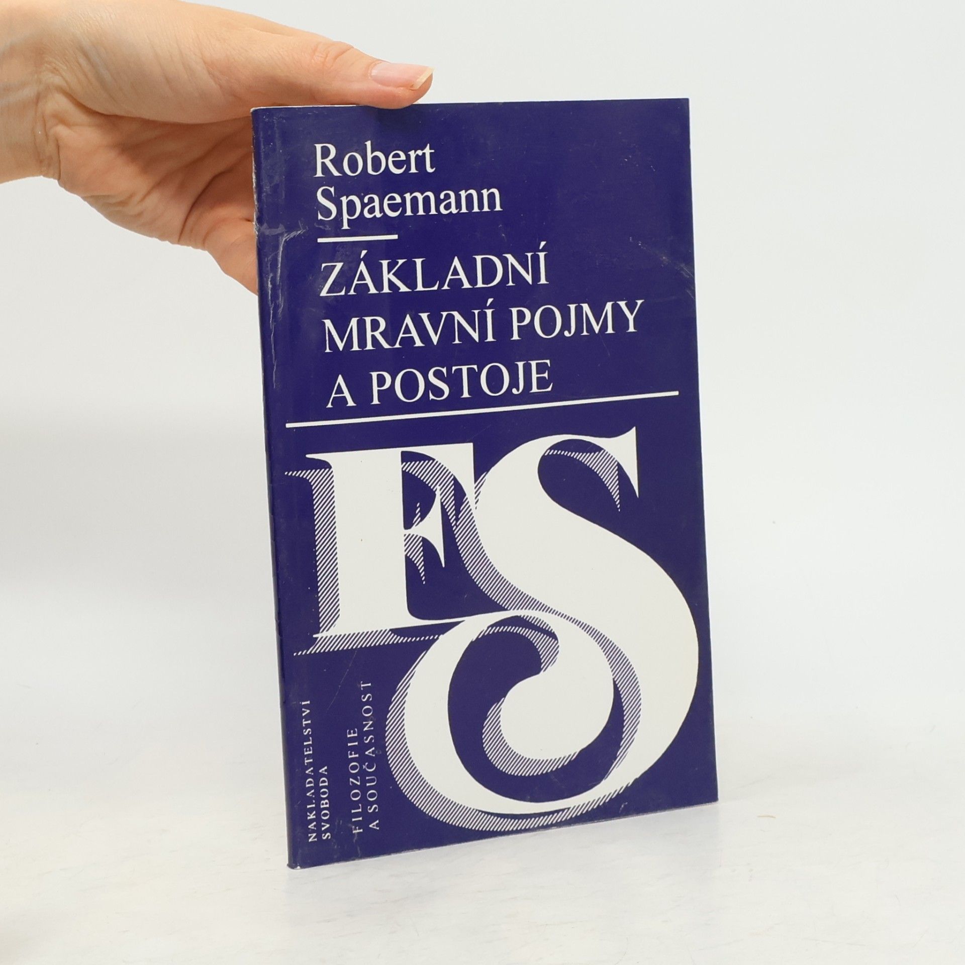 Robert Spaemann Základní mravní pojmy a postoje
