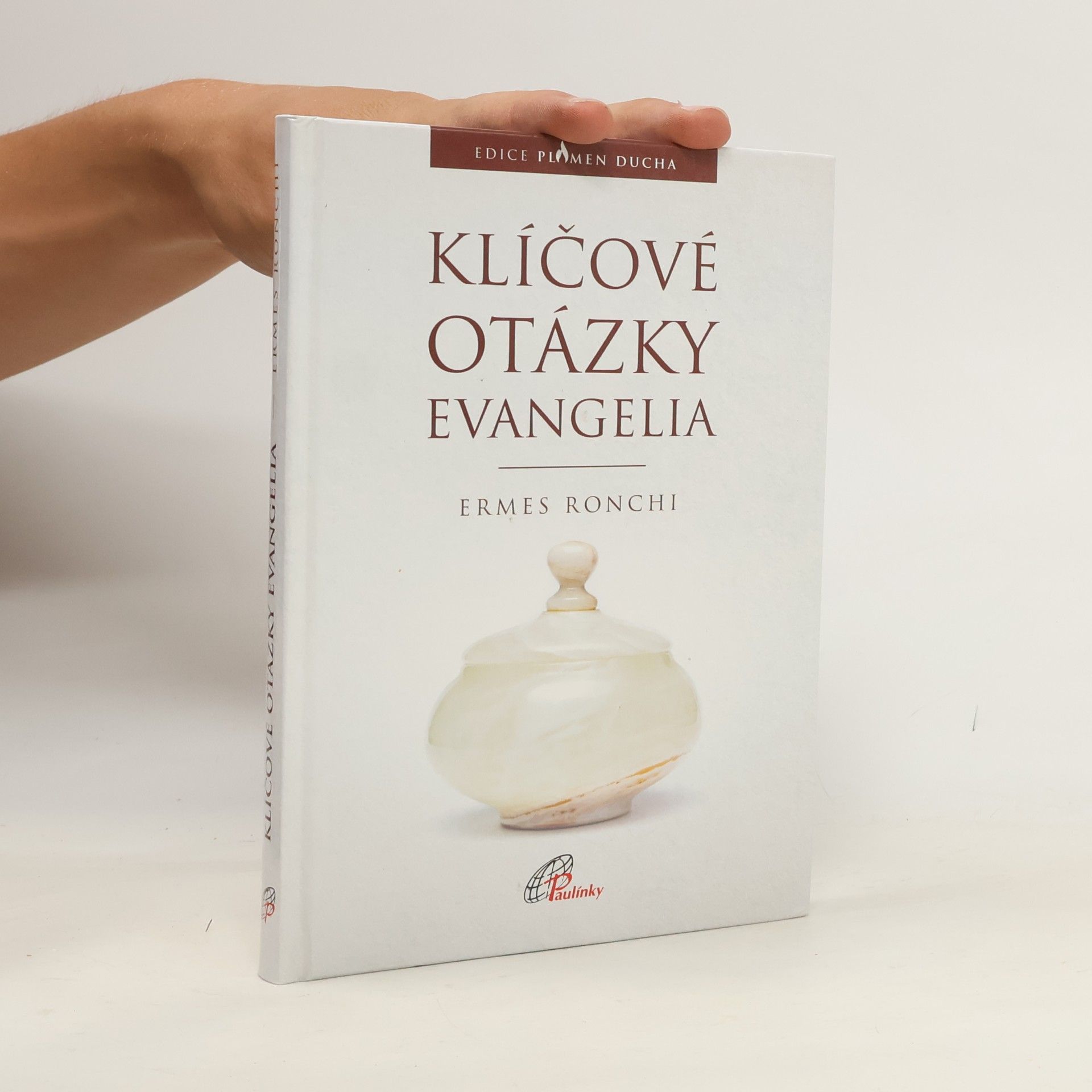 Ermes Ronchi Klíčové otázky evangelia: Meditace pronesené při duchovních cvičeních pro papeže Františka a římskou kurii