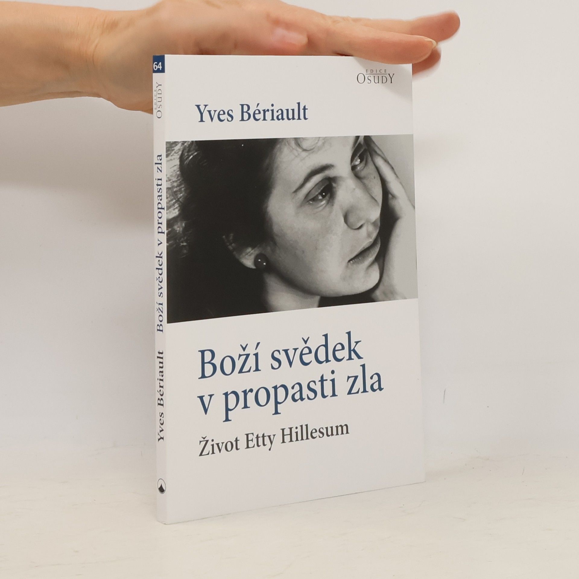 Yves Bériault Boží svědek v propasti zla - Život Etty Hillesum