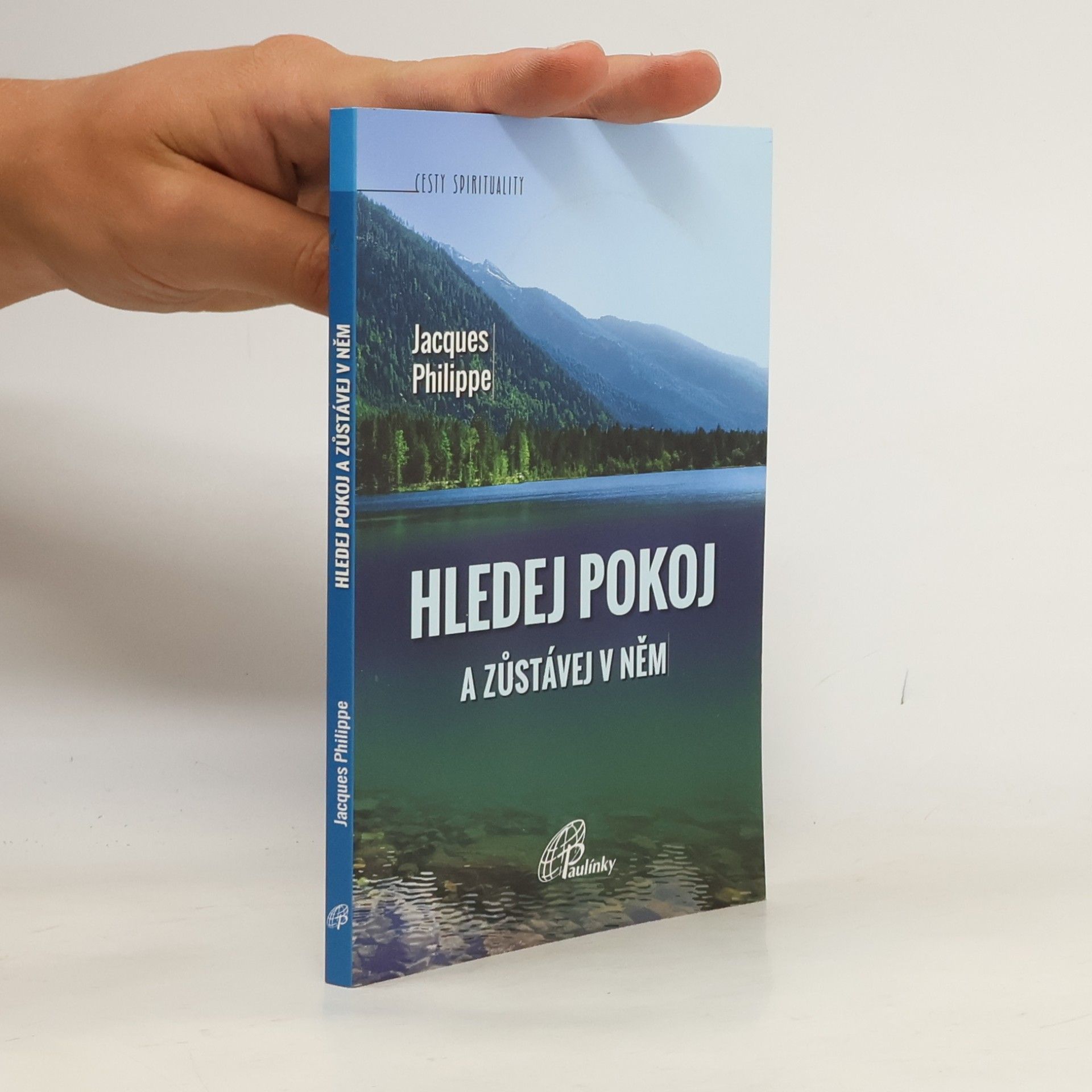 Jacques-Philippe Saint-Gérand Hledej pokoj a zůstávej v něm