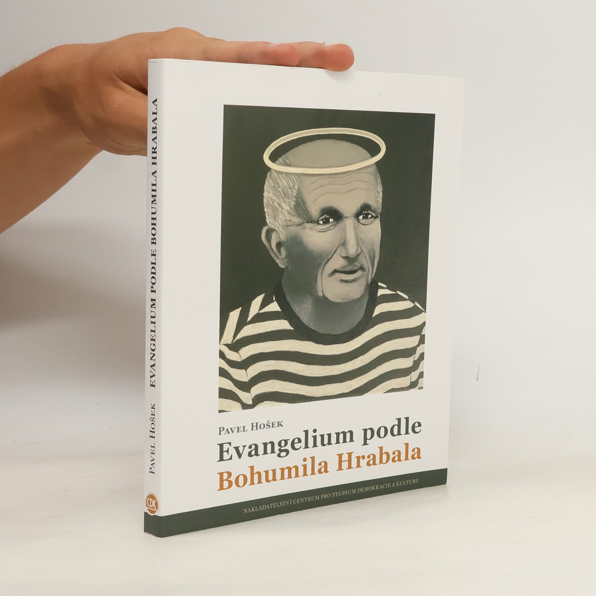 Pavel Hošek Evangelium podle Bohumila Hrabala