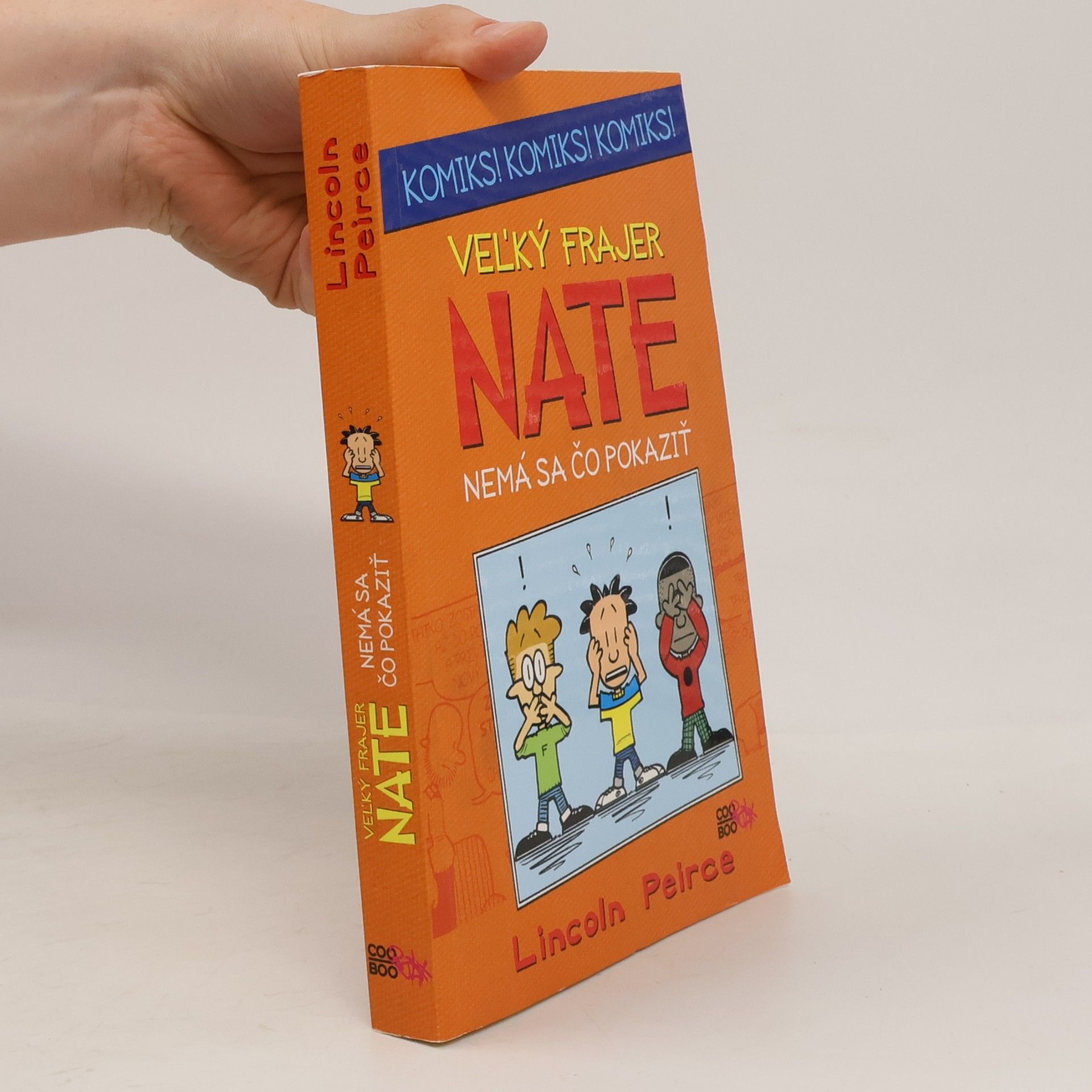 Lincoln Peirce Veľký frajer Nate Nemá sa čo pokaziť