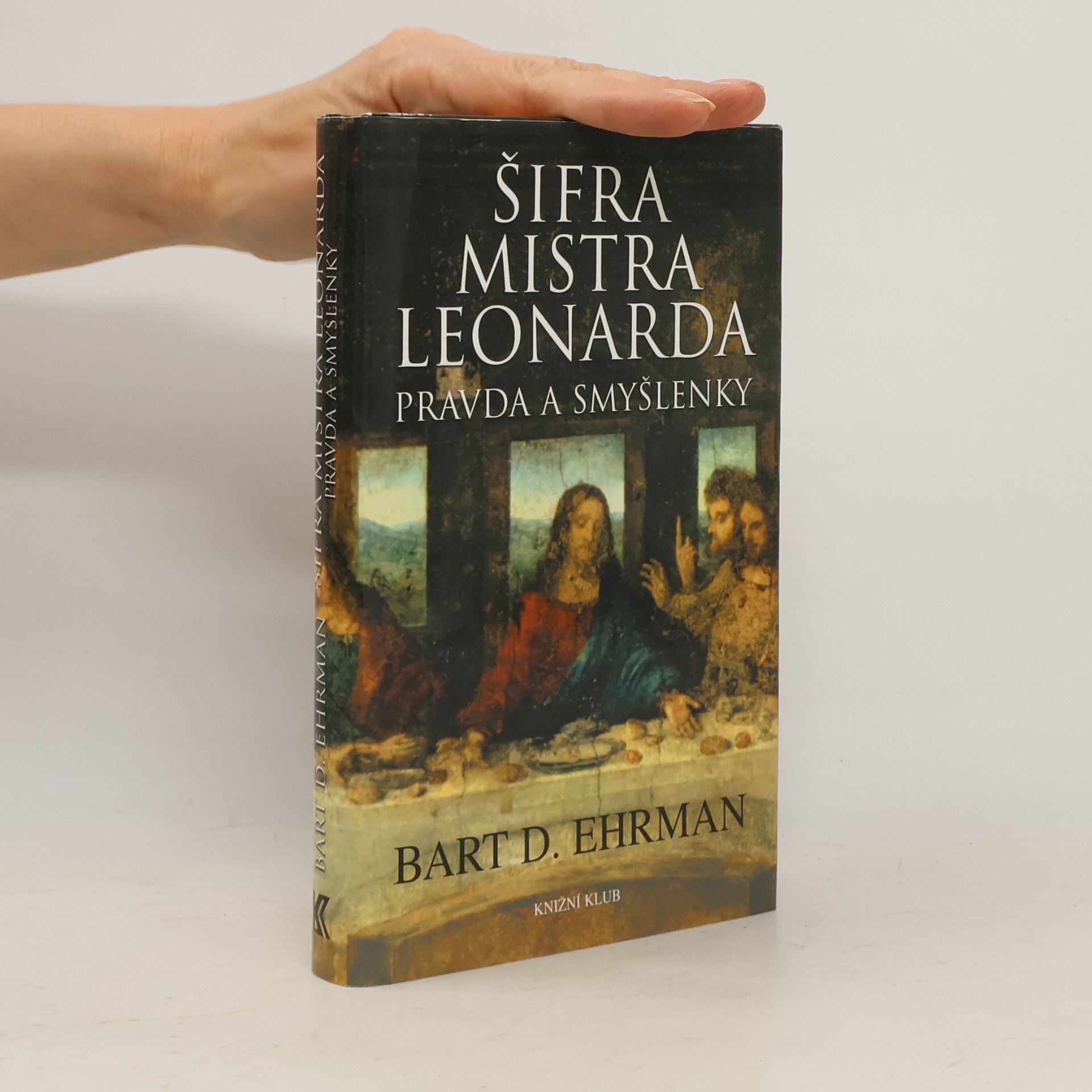 Bart D. Ehrman Šifra mistra Leonarda. Pravda a smyšlenky