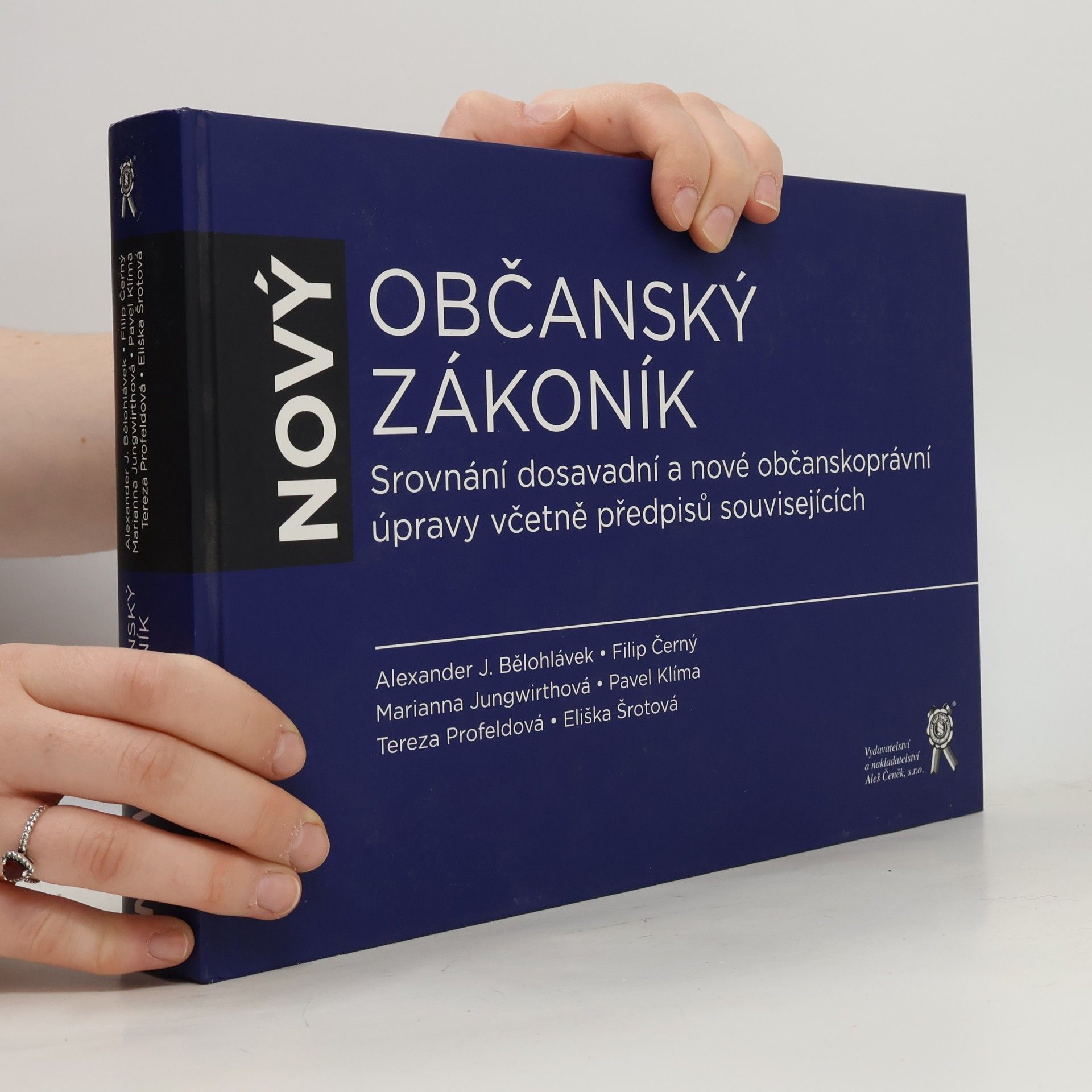 Alexander J. Bělohlávek Nový občanský zákoník : srovnání dosavadní a nové občanskoprávní úpravy včetně předpisů souvisejících
