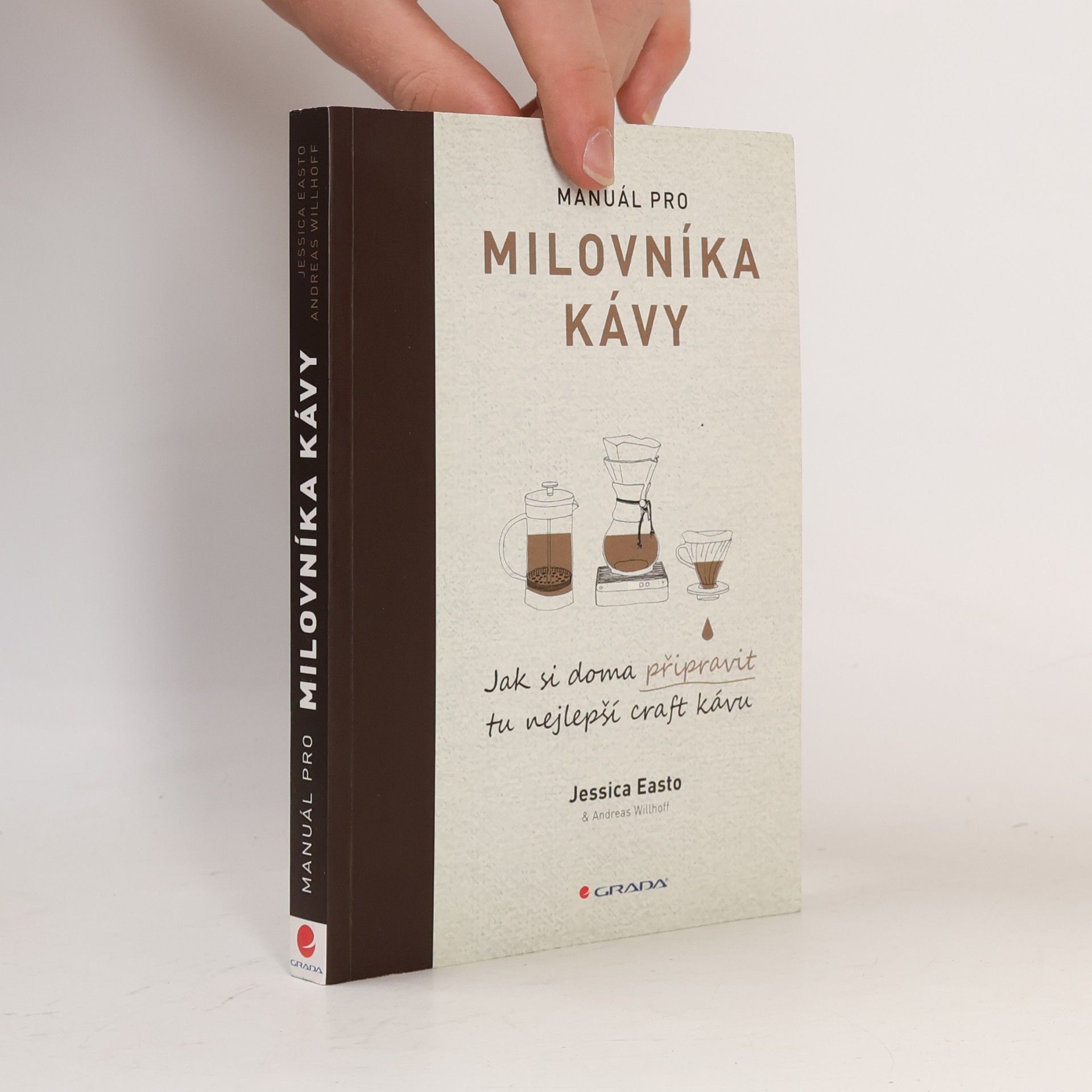 Andreas Willhoff Manuál pro milovníka kávy: Jak si doma připravit tu nejlepší craft kávu