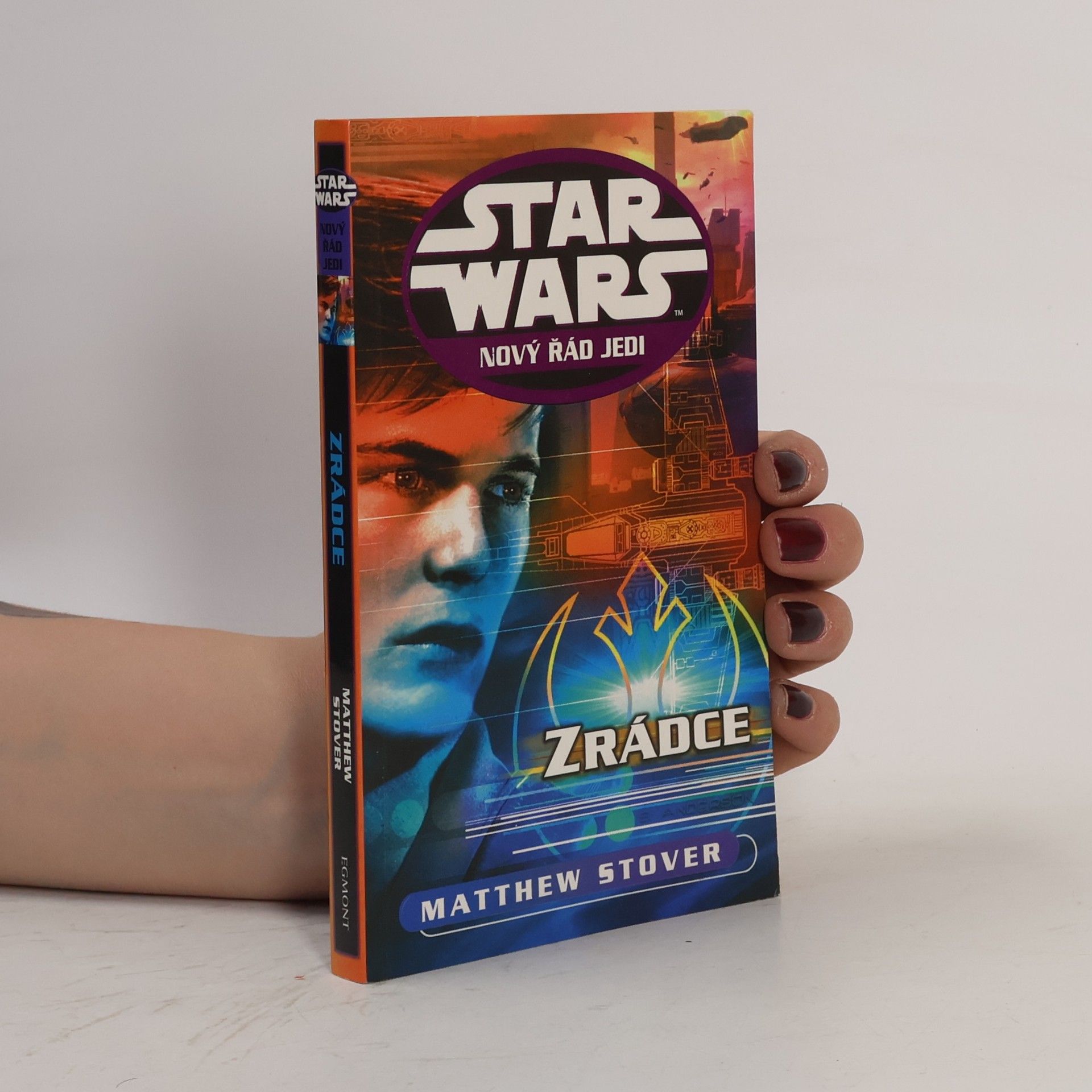 Matthew Stover Star Wars Nový řád Jedi. Zrádce