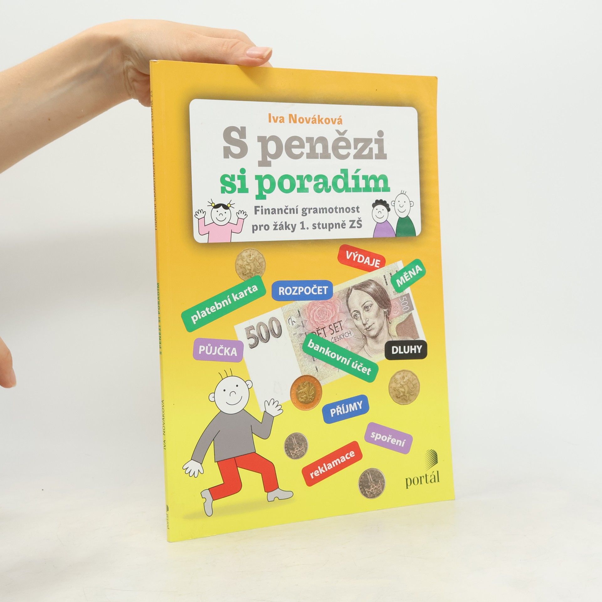 Iva Nováková S penězi si poradím - Finanční gramotnost pro žáky 1. stupně ZŠ