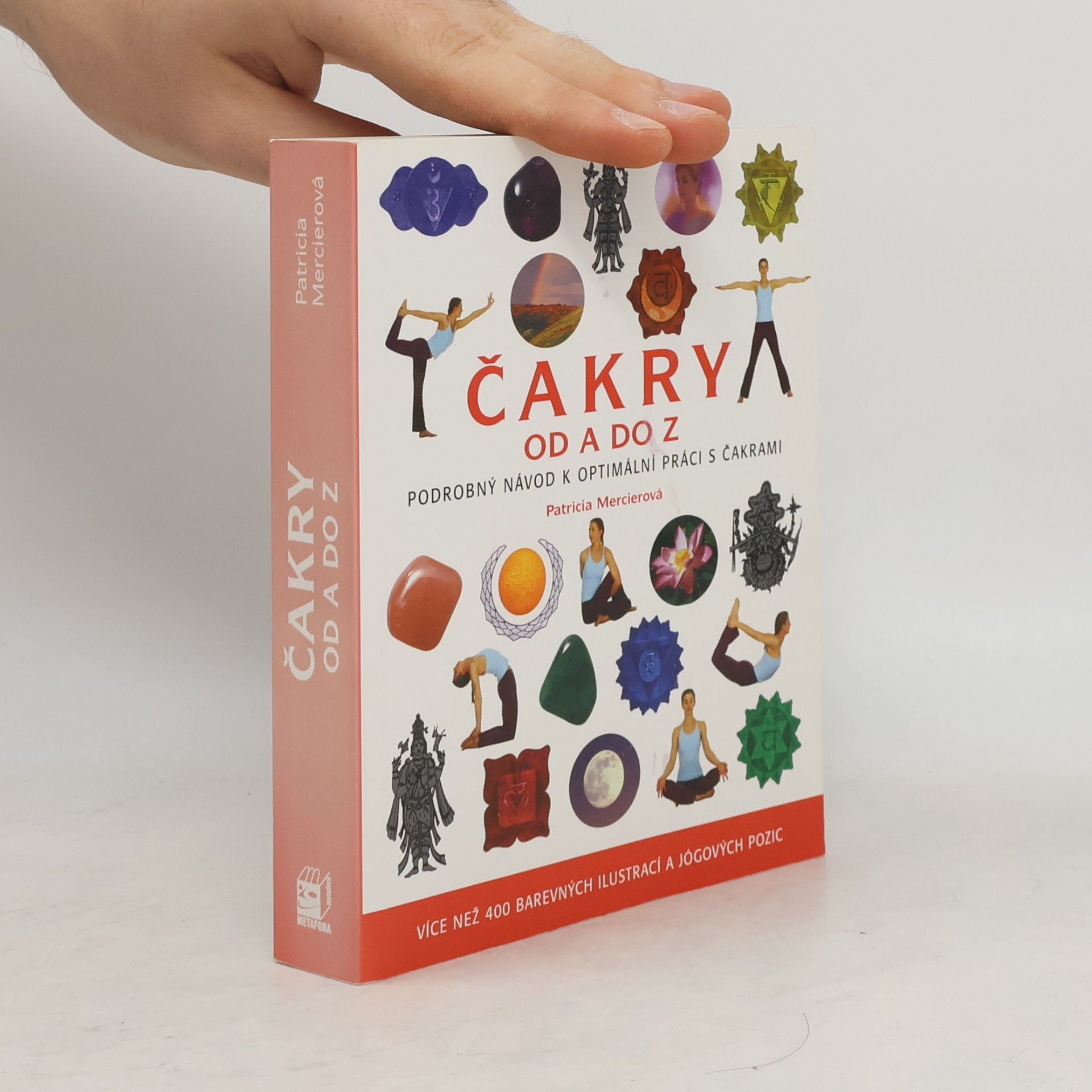 Patricia Mercier Čakry od A do Z: Podrobný návod k optimální práci s čakrami
