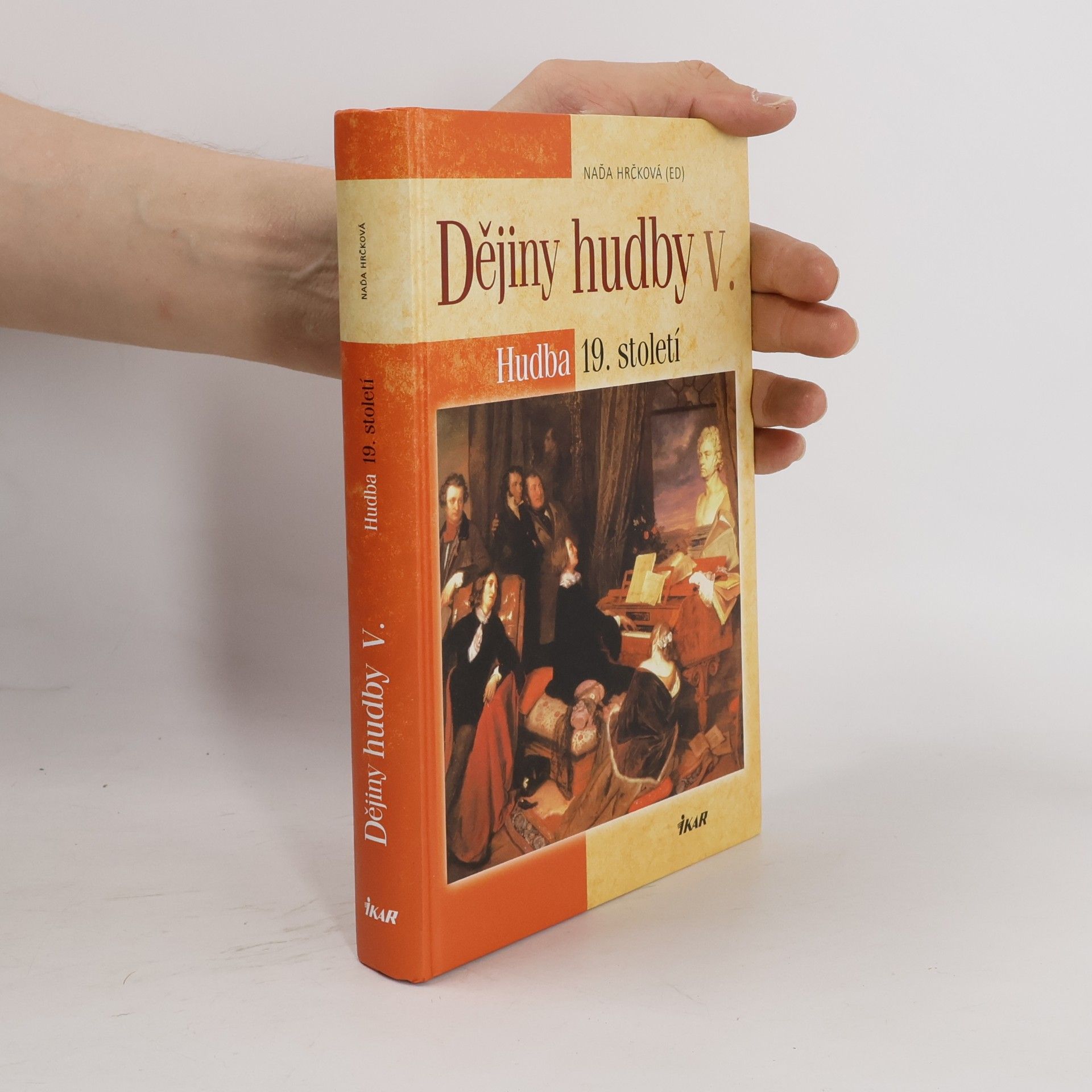 Naďa Hrčková Dějiny hudby V. – Hudba 19. století