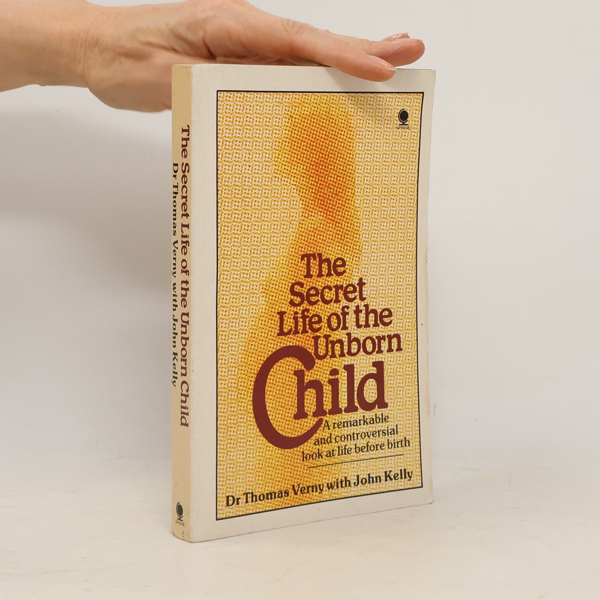 Thomas R. Verny The Secret Life of the Unborn Child
