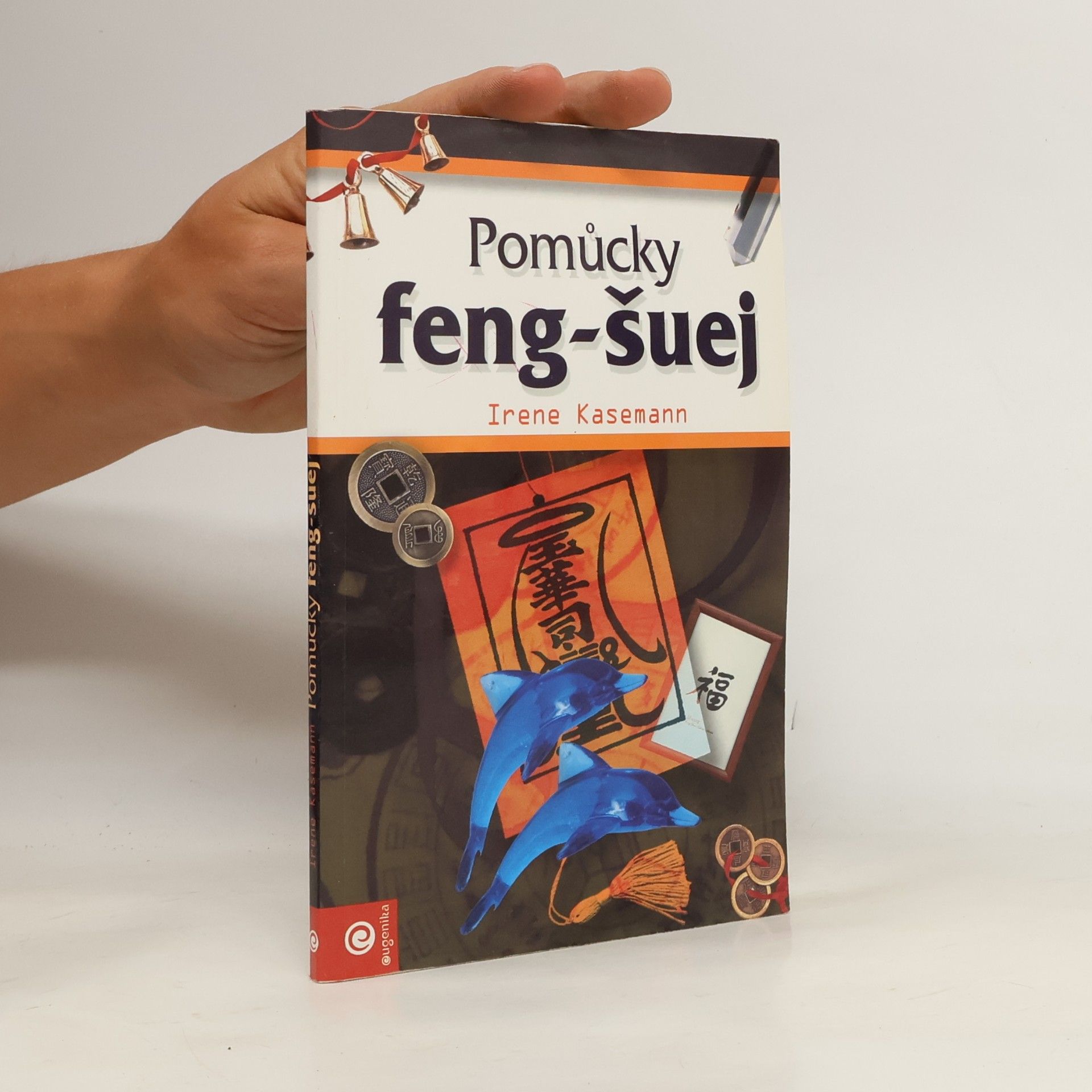 Irene Kasemann Pomůcky feng-šuej