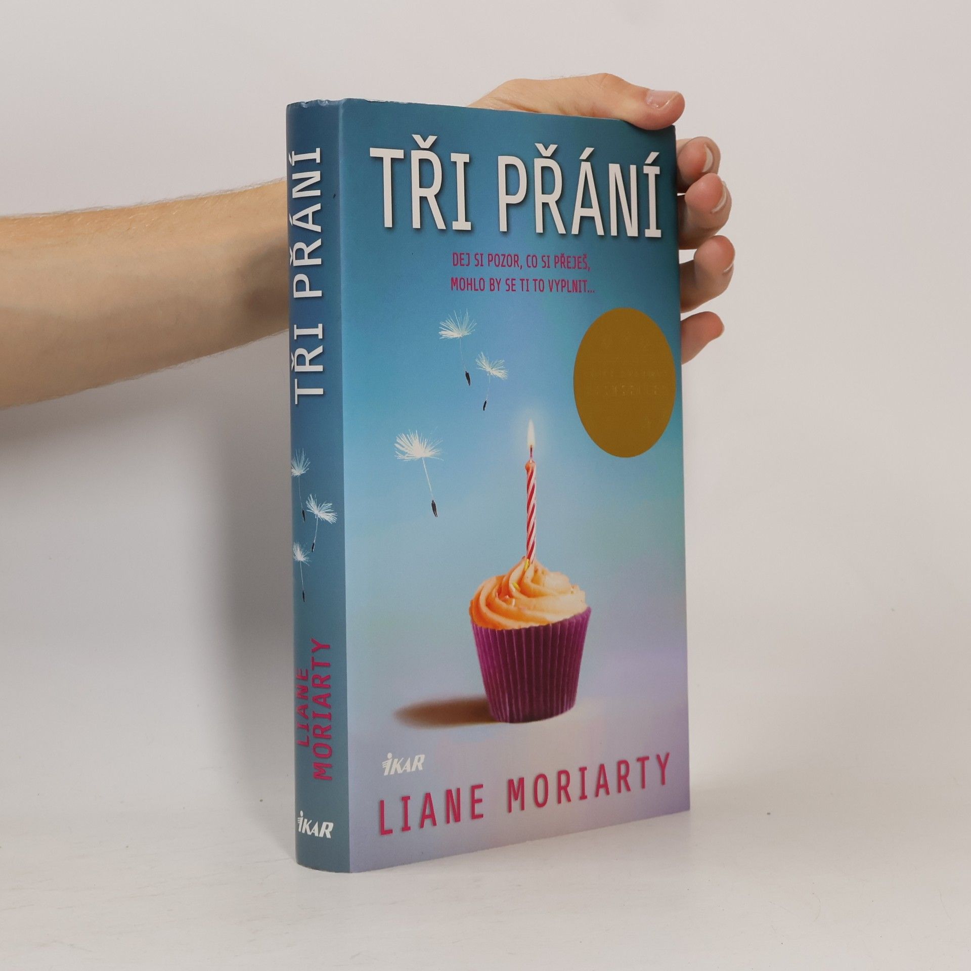Liane Moriarty Tři přání
