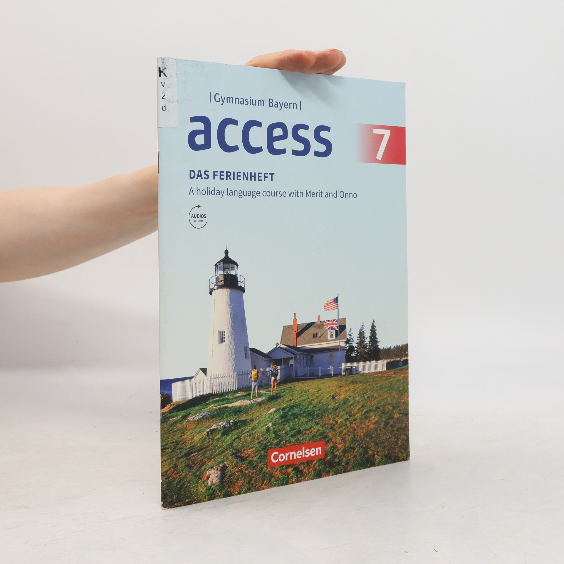 Various authors Access 7 - Gymnasium Bayern. Das Ferienheft