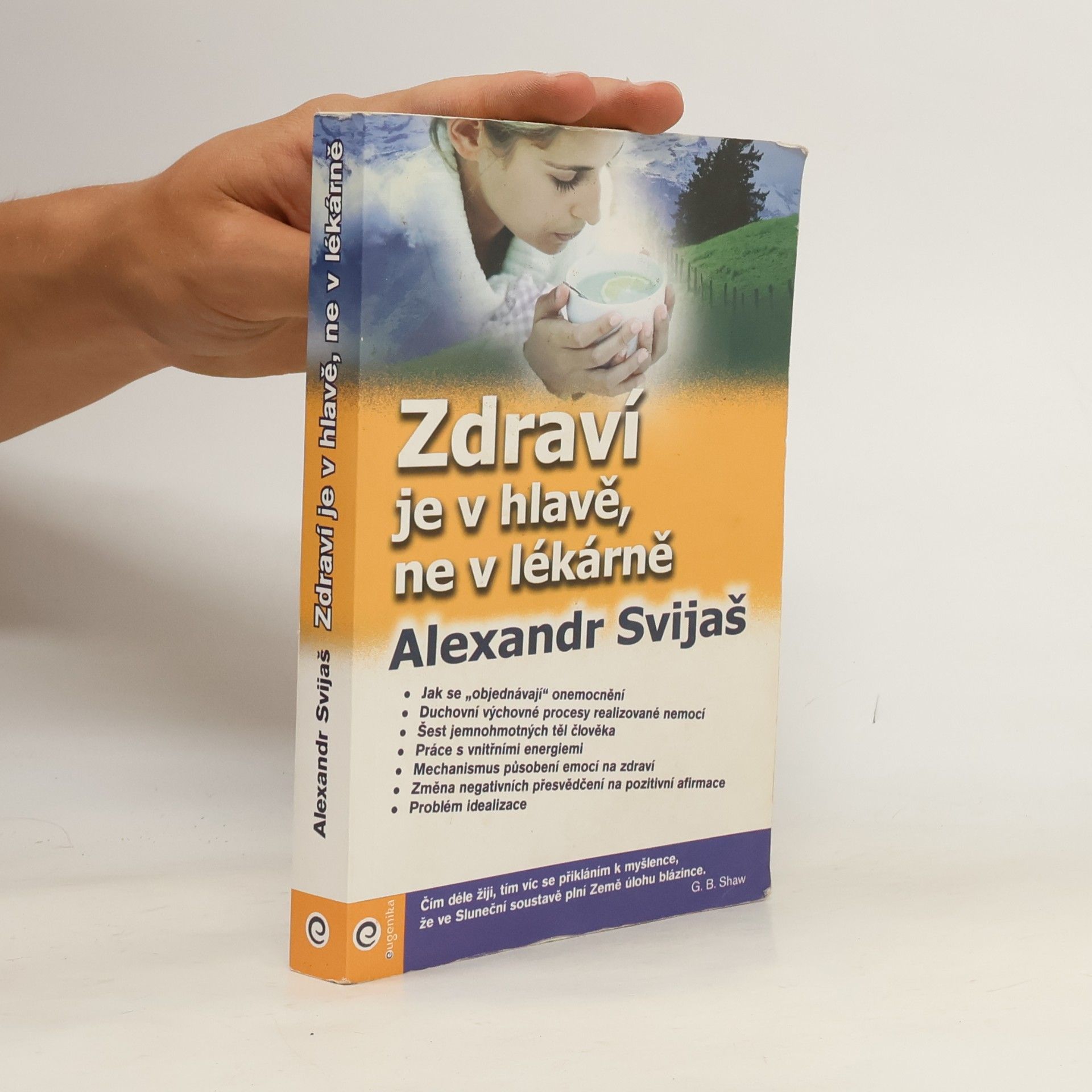 Alexander Svijaš Zdraví je v hlavě, ne v lékárně