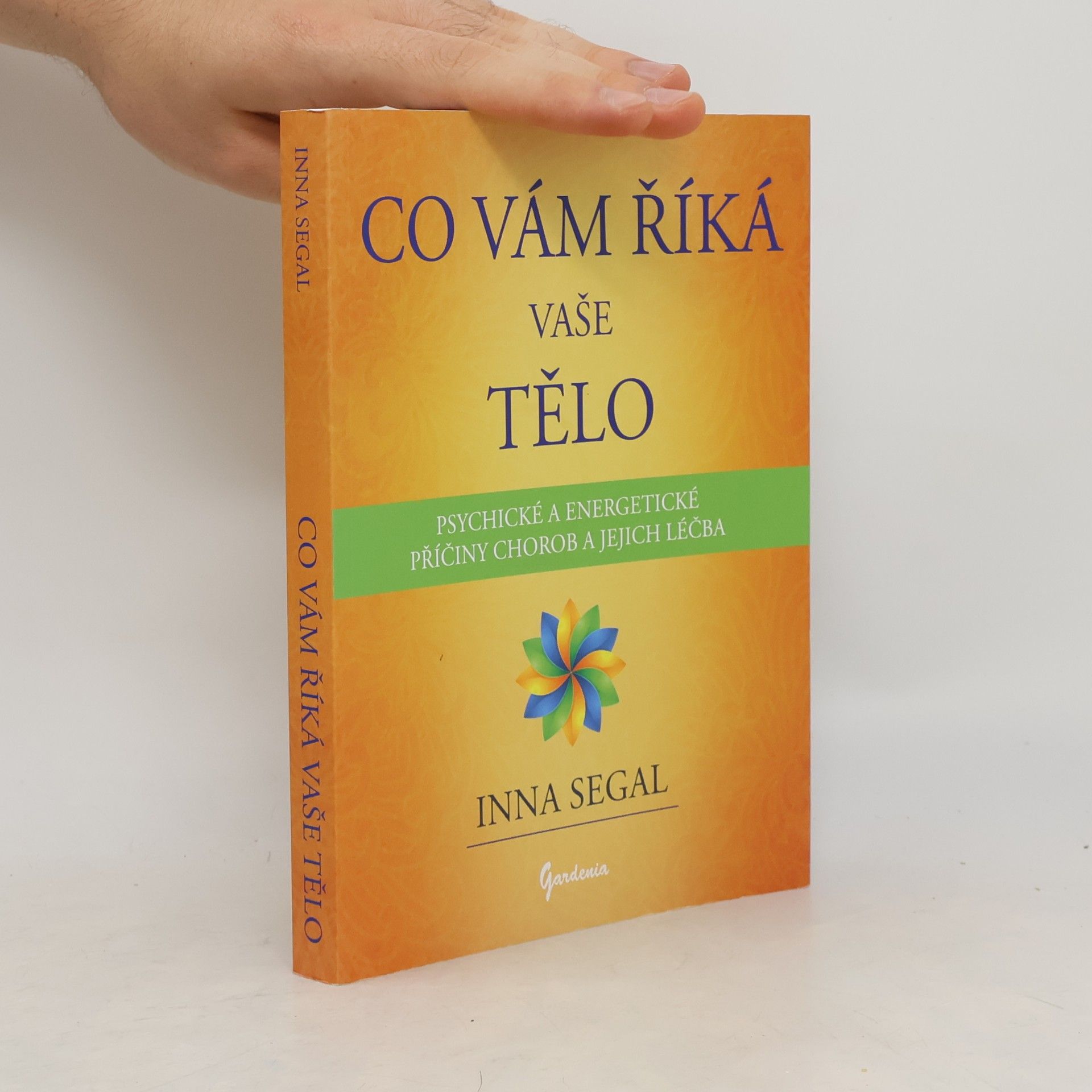 Inna Segal Co vám říká vaše tělo
