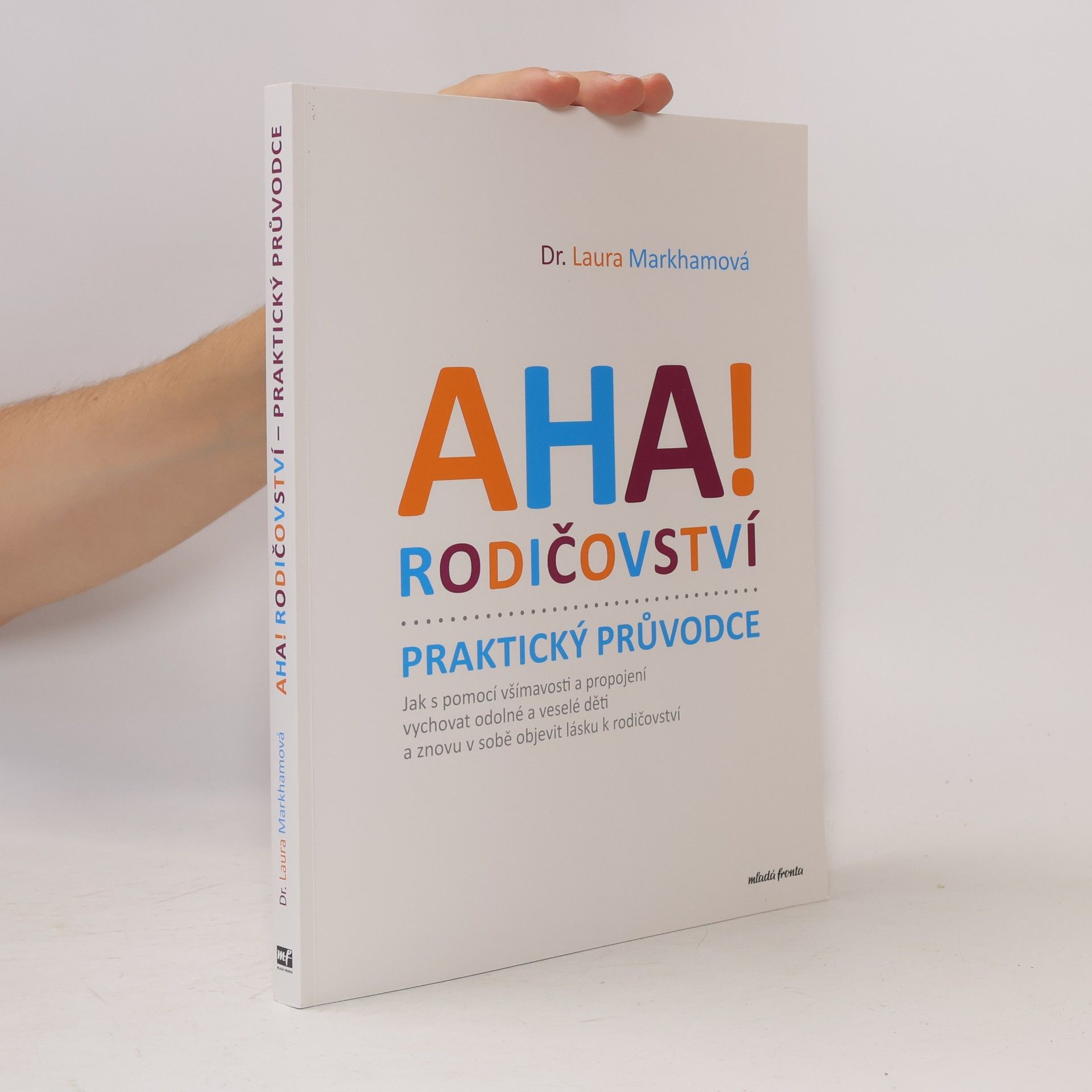 Laura Markham Aha! Rodičovství - praktický průvodce