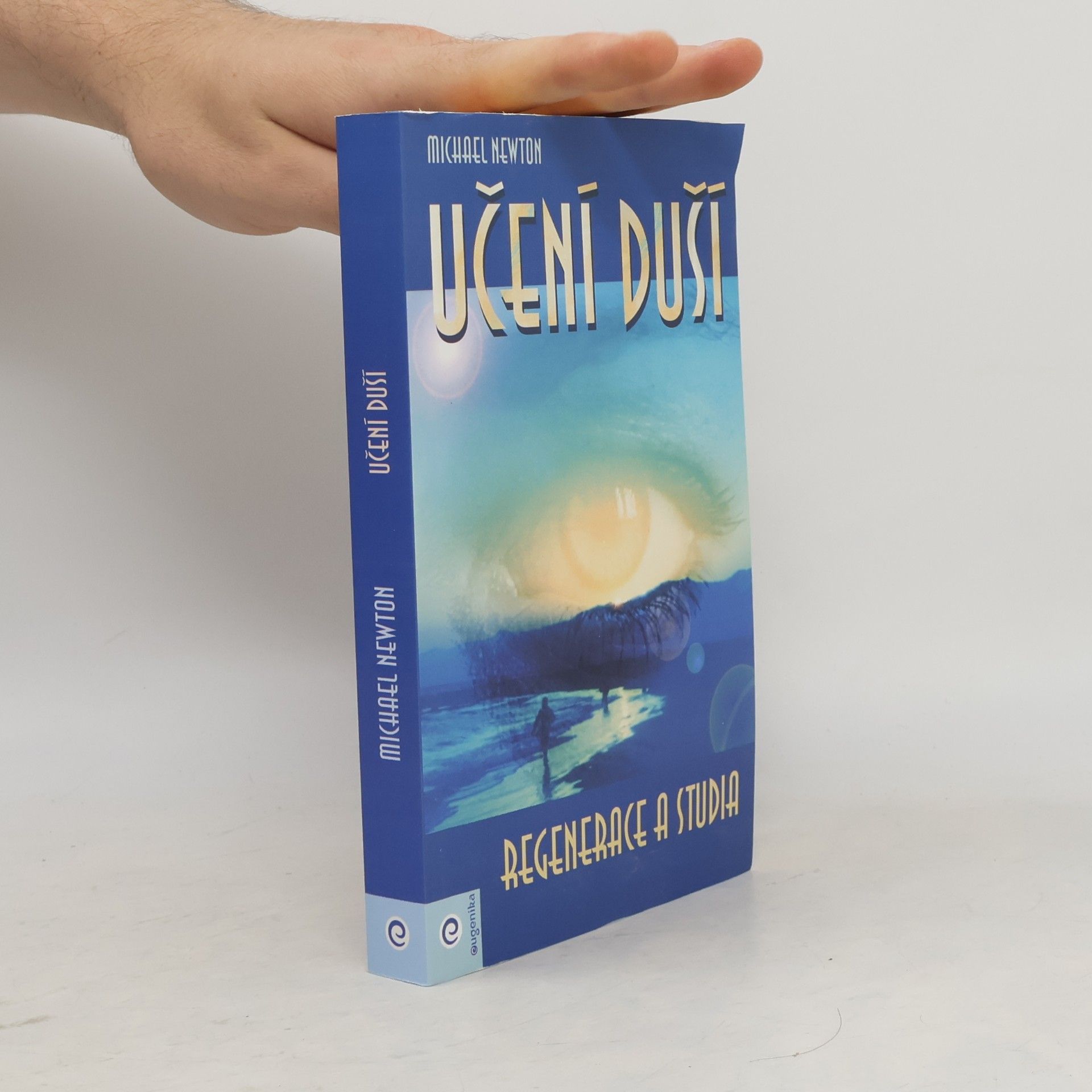 Michael Newton Učení duší. Regenerace a studia