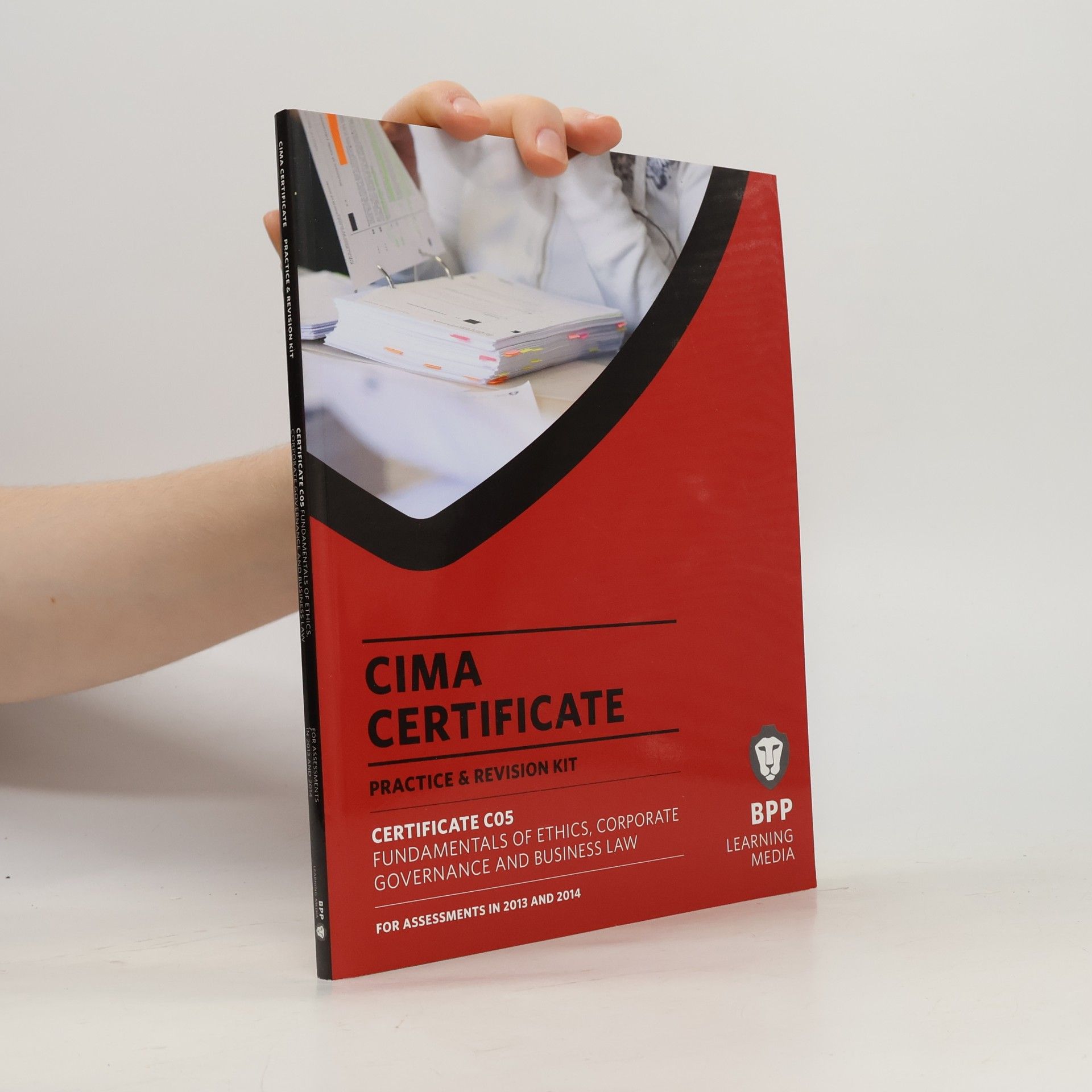 BPP Learning Media (Firm) CIMA Certificate - C05: CIMA - Fundamentals Of Ethics, Corporate Governance And Business Law