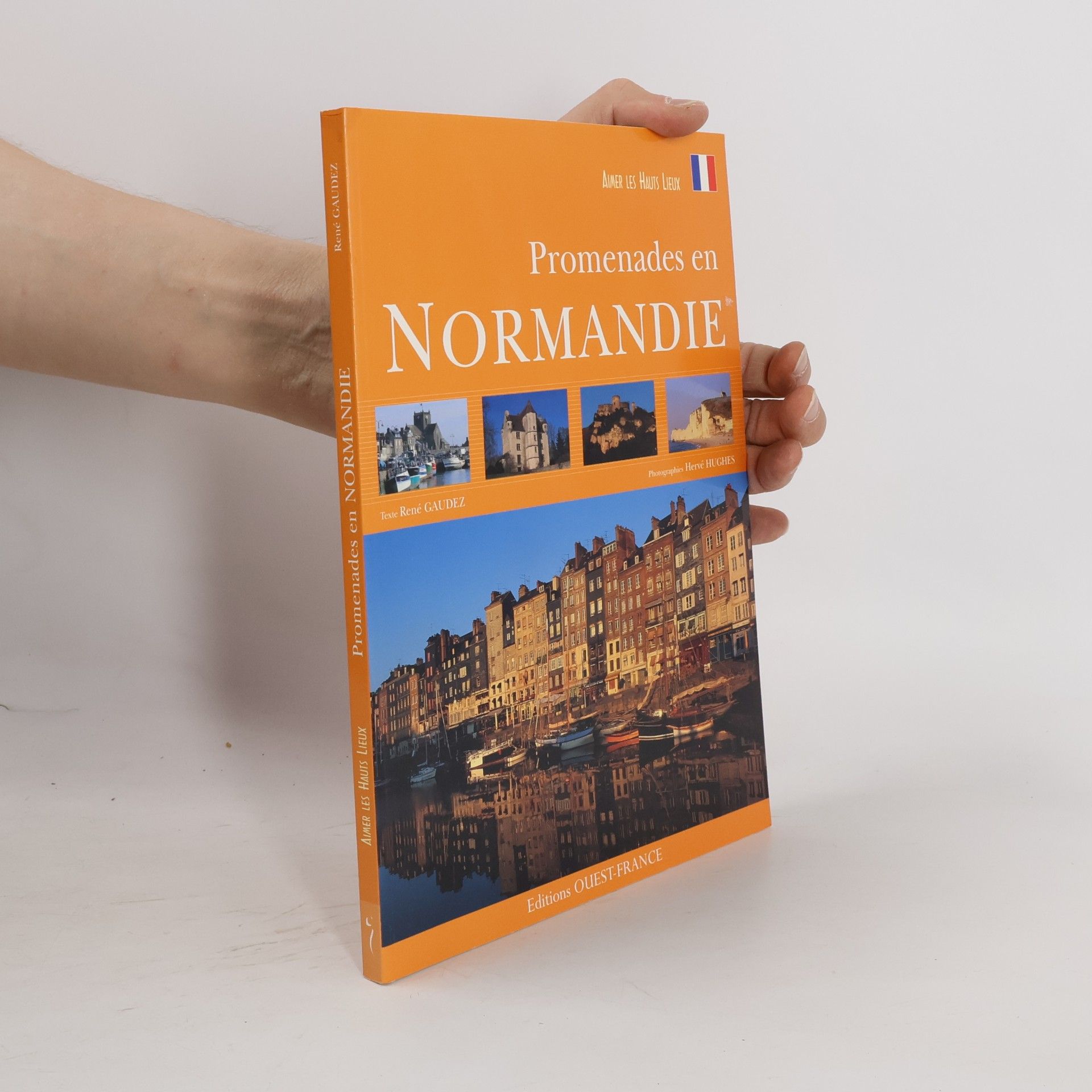 Aimer les Hauts Lieux: Promenades en Normandie