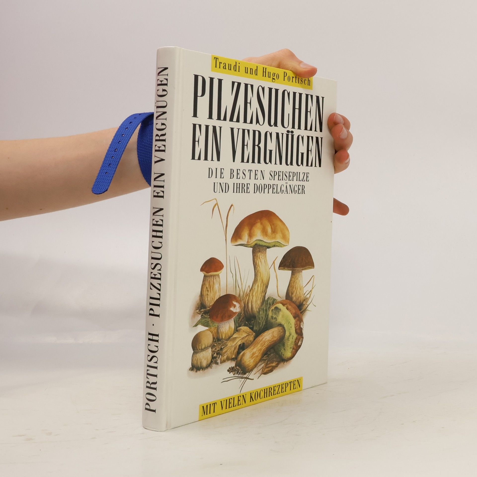 Hugo Portisch Pilze suchen ein Vergnügen