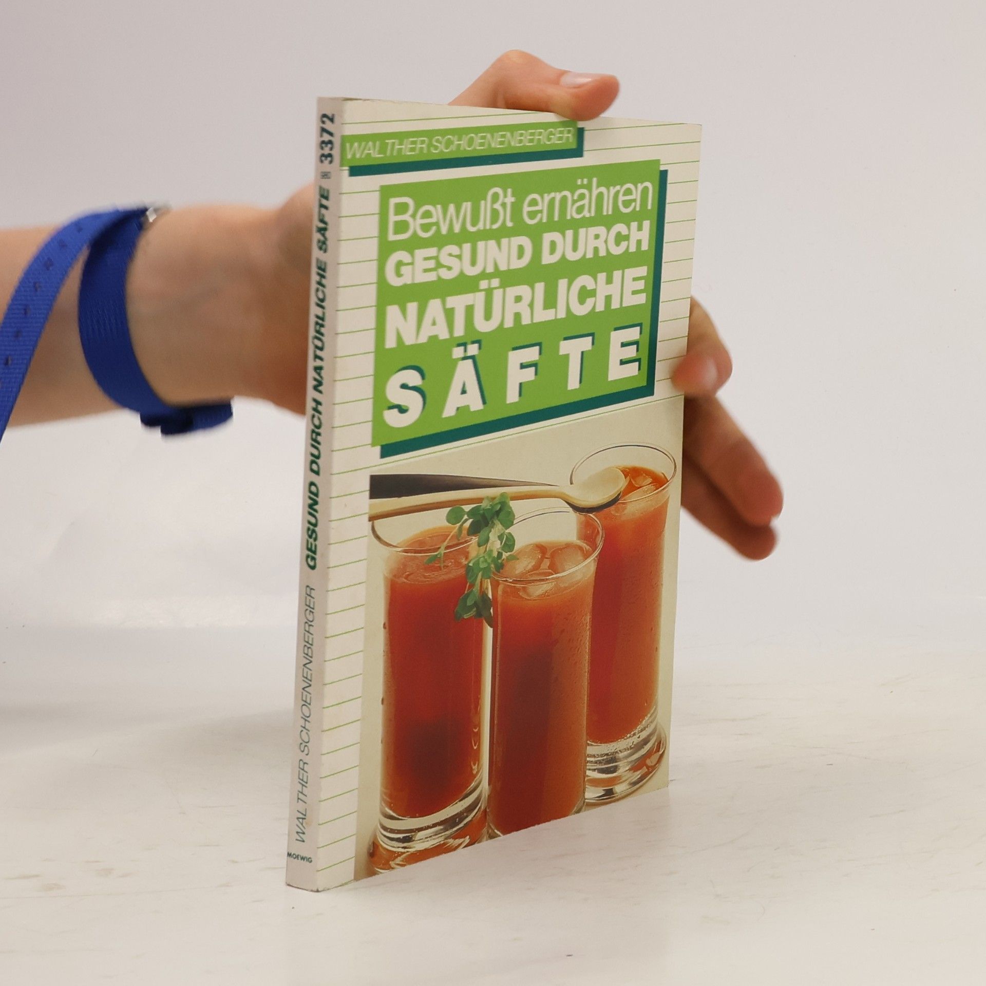 Walther Schoenenberger Bewusst ernähren, gesund durch natürliche Säfte