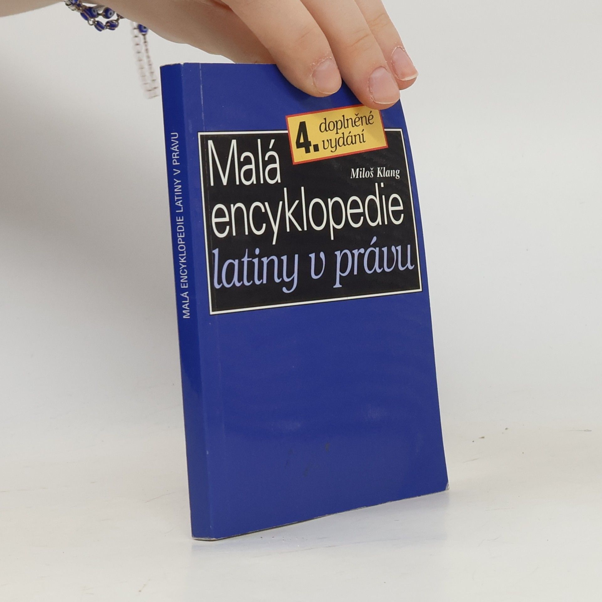 Miloš Klang Malá encyklopedie latiny v právu: Slova, slovní obraty a úsloví z latiny pro právníky