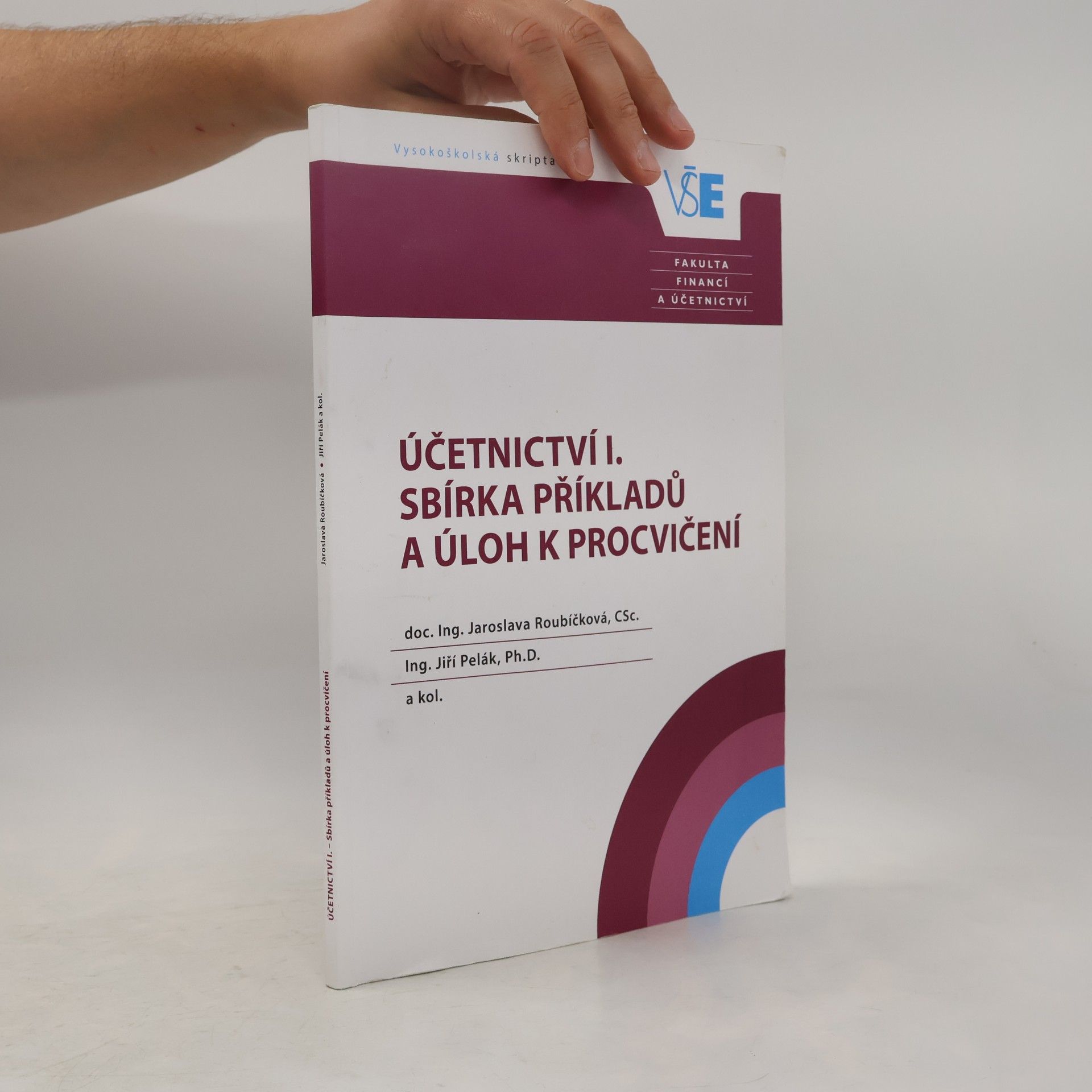 Jaroslava Roubíčková Účetnictví I. - sbírka příkladů a úloh k procvičení
