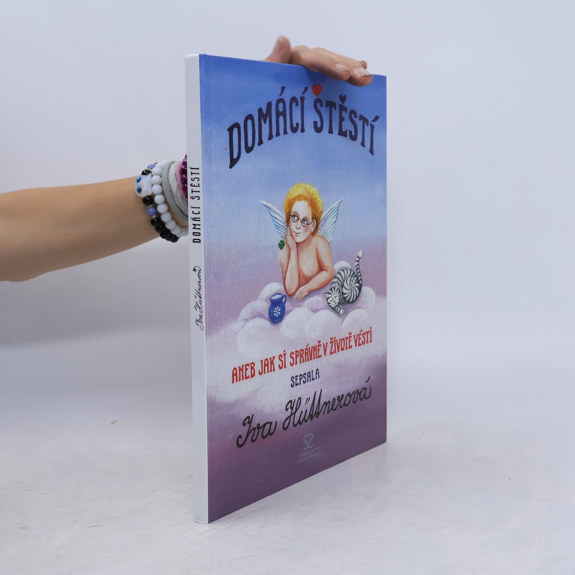 Iva Hüttnerová Domácí štěstí. Jak si správně v životě vésti