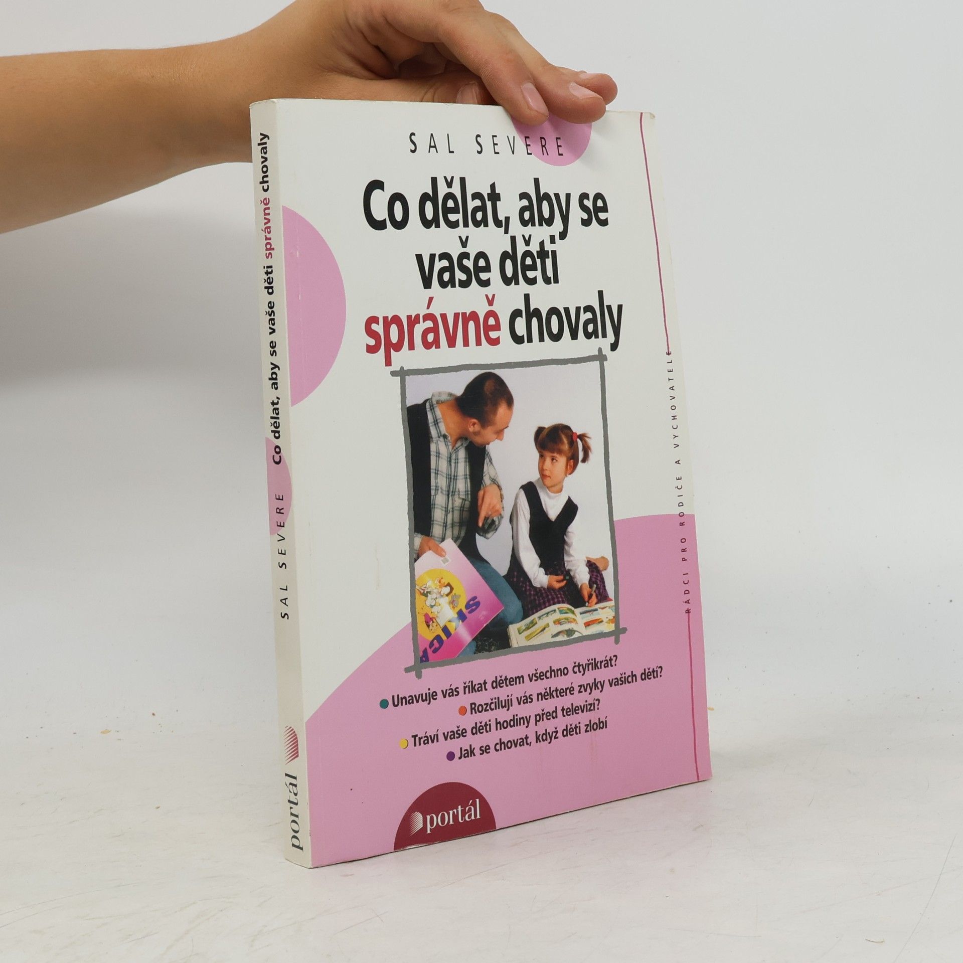 Sal Severe Co dělat, aby se vaše děti správně chovaly