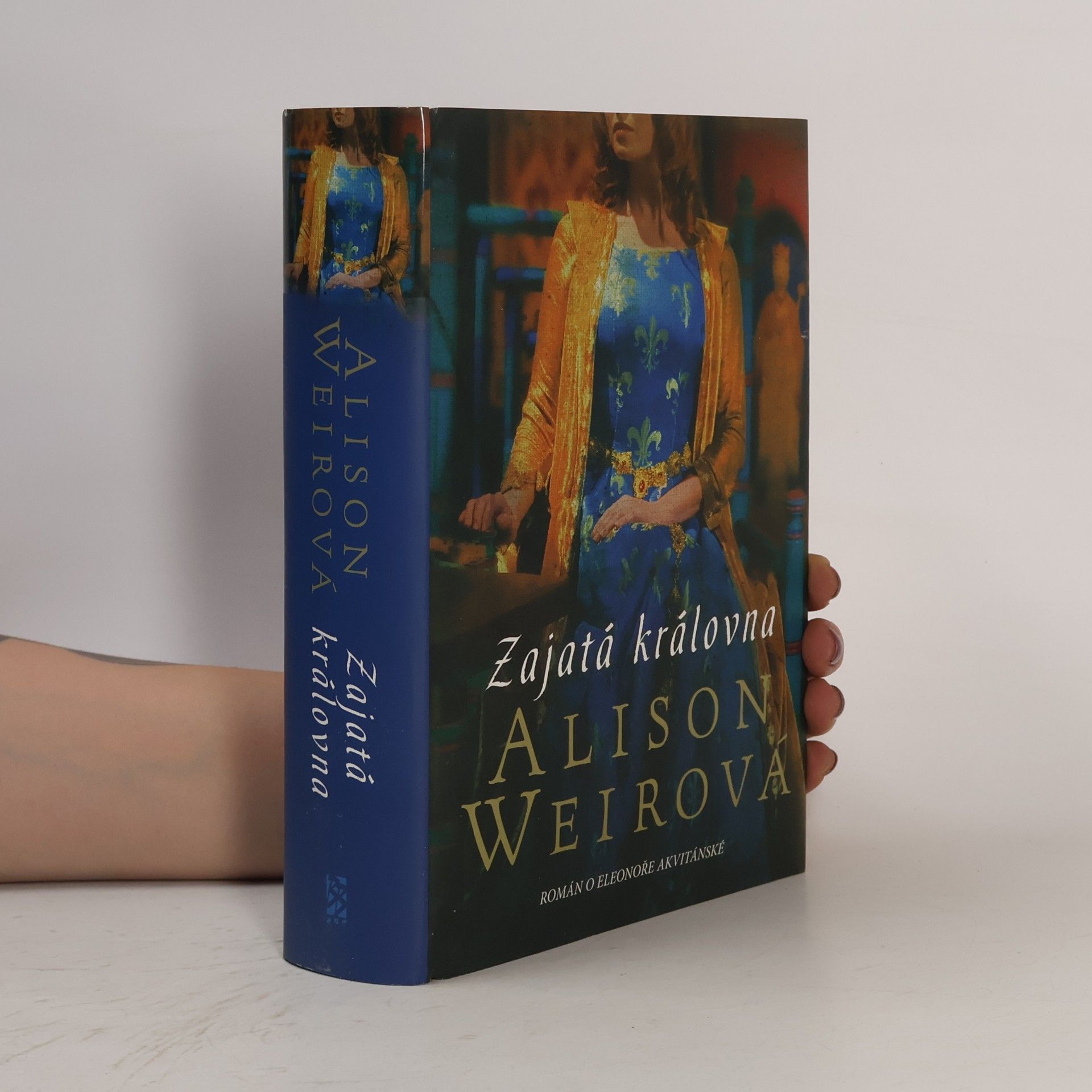 Alison Weir Zajatá královna