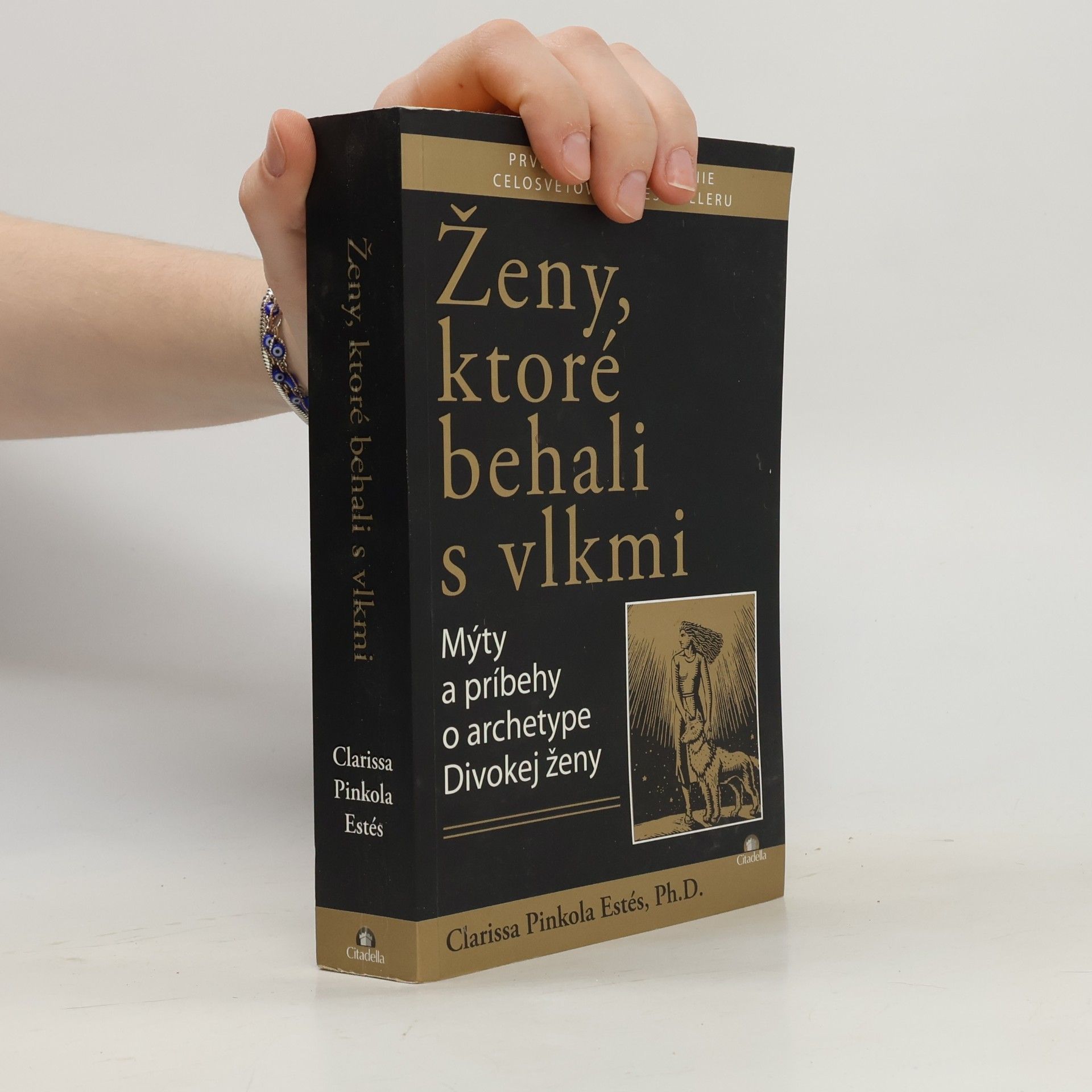 Clarissa Pinkola Estés Ženy, ktoré behali s vlkmi : mýty a príbehy o archetype divokej ženy