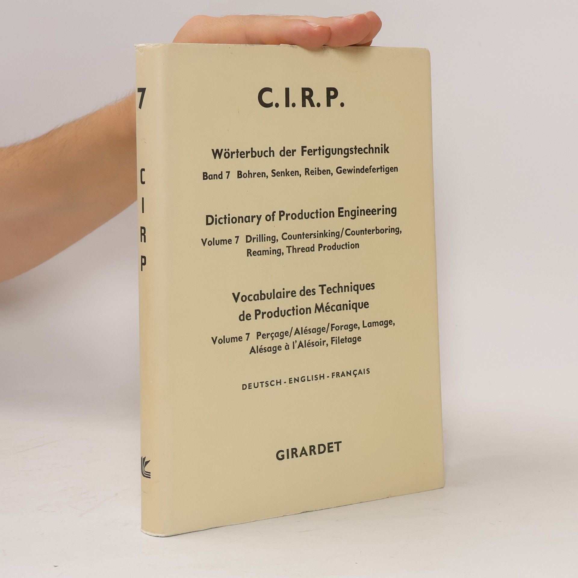 Gotthold Pahlitzsch C. I. R. P. - 7: Wörterbuch der Fertigungstechnik