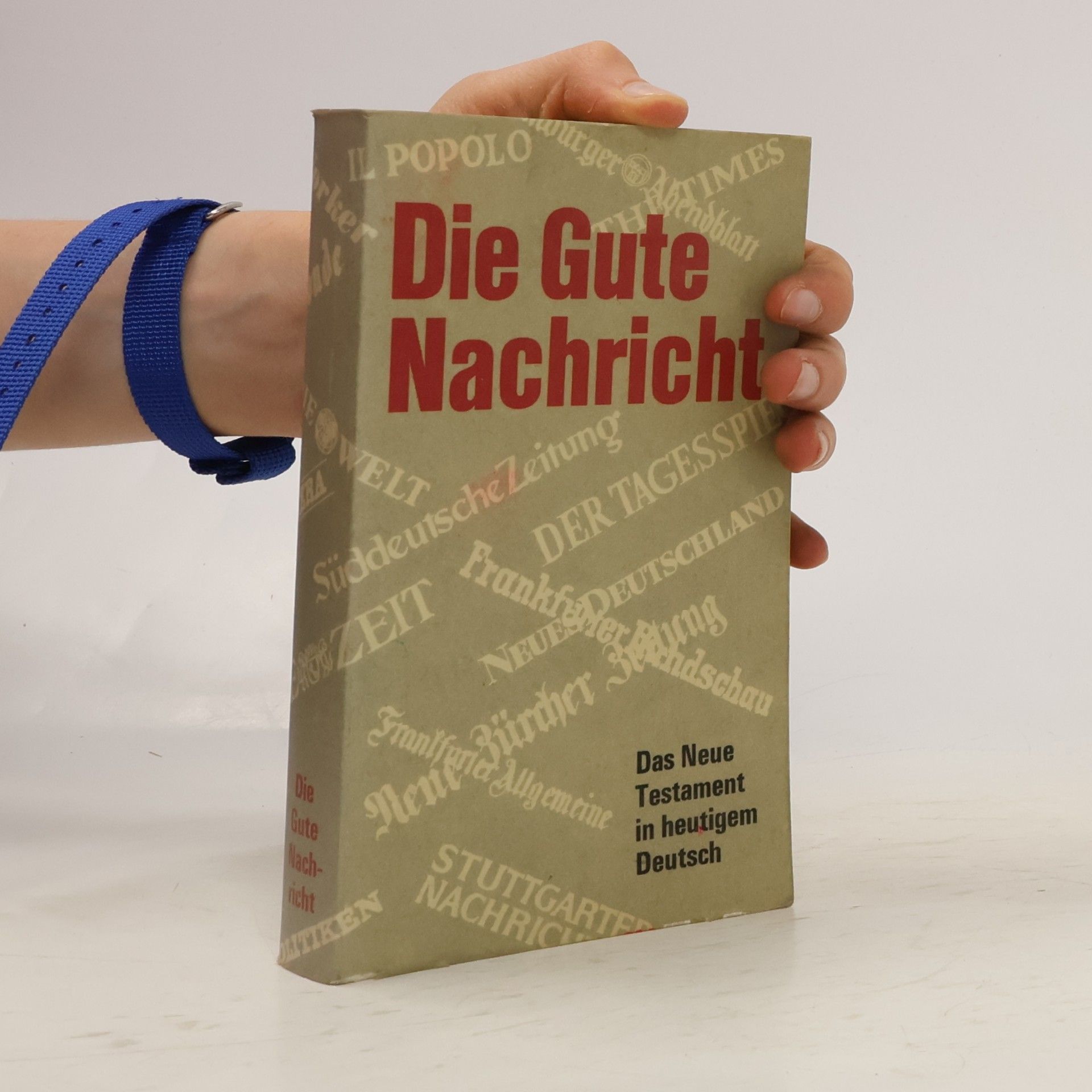 Autorenkollektiv Die Gute Nachricht. Das Neue Testament in heutigem Deutsch