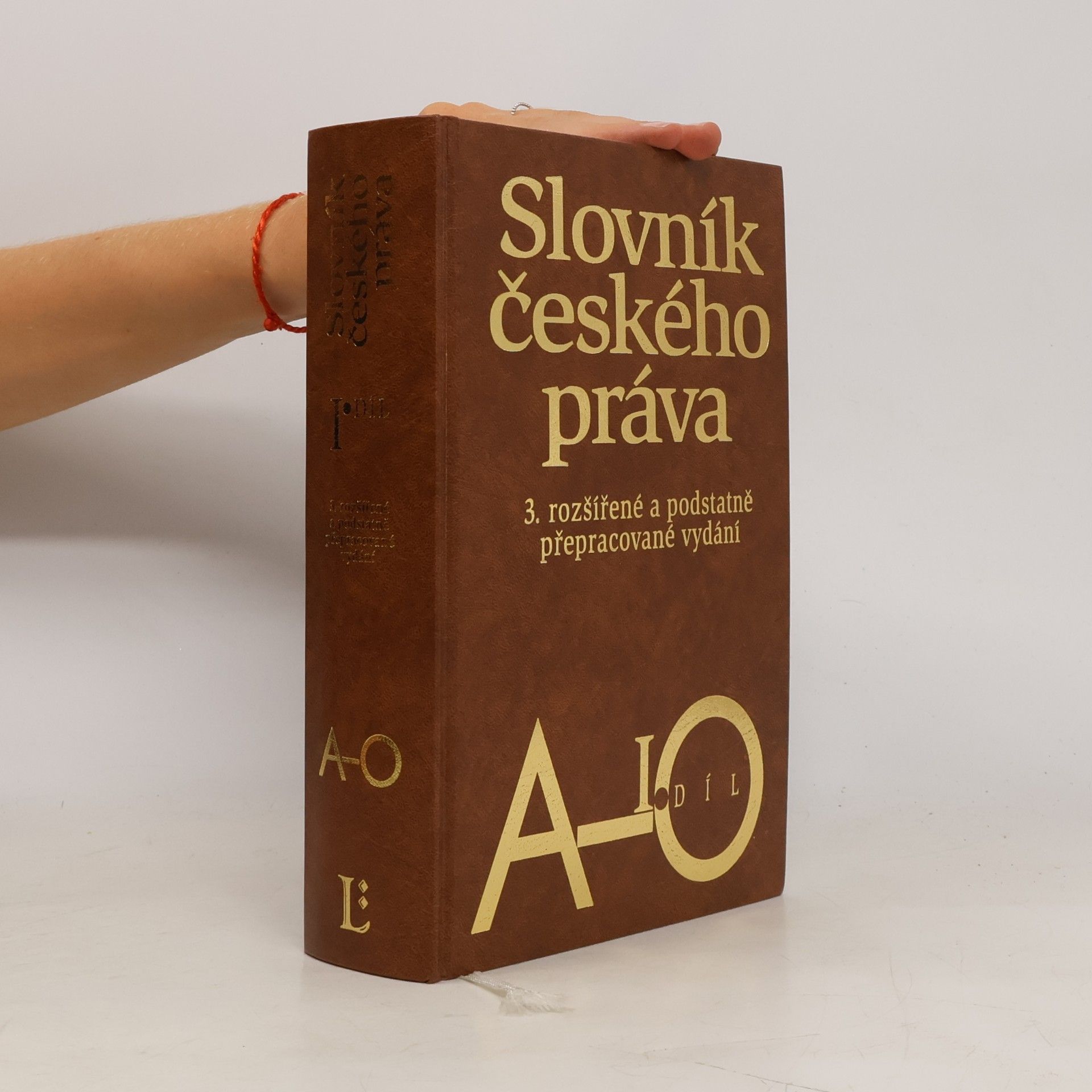 Slovník českého práva 3. rozšířené a podstatně přepracované vydání I. díl A-O