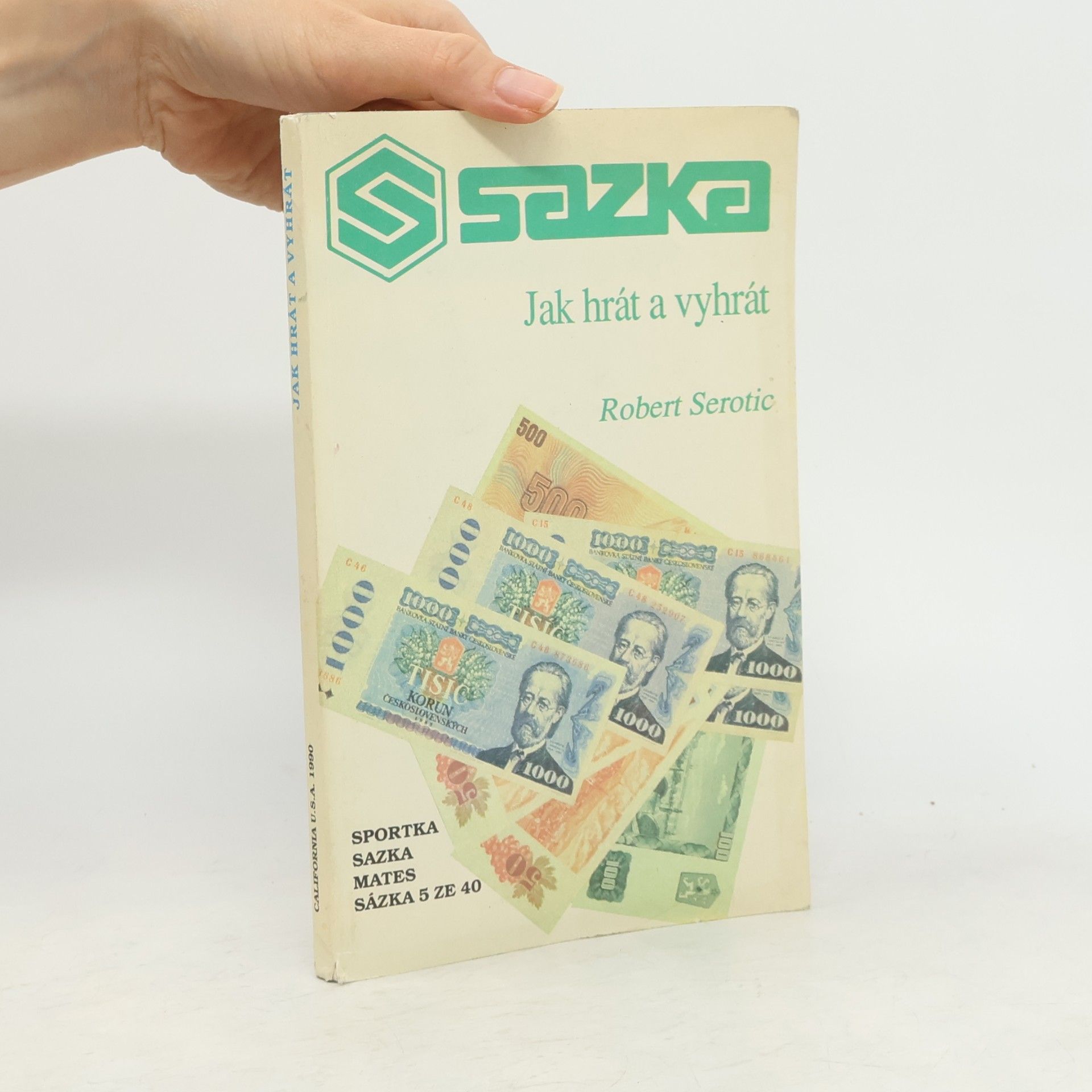Robert Serotic Sazka. Jak hrát a vyhrát