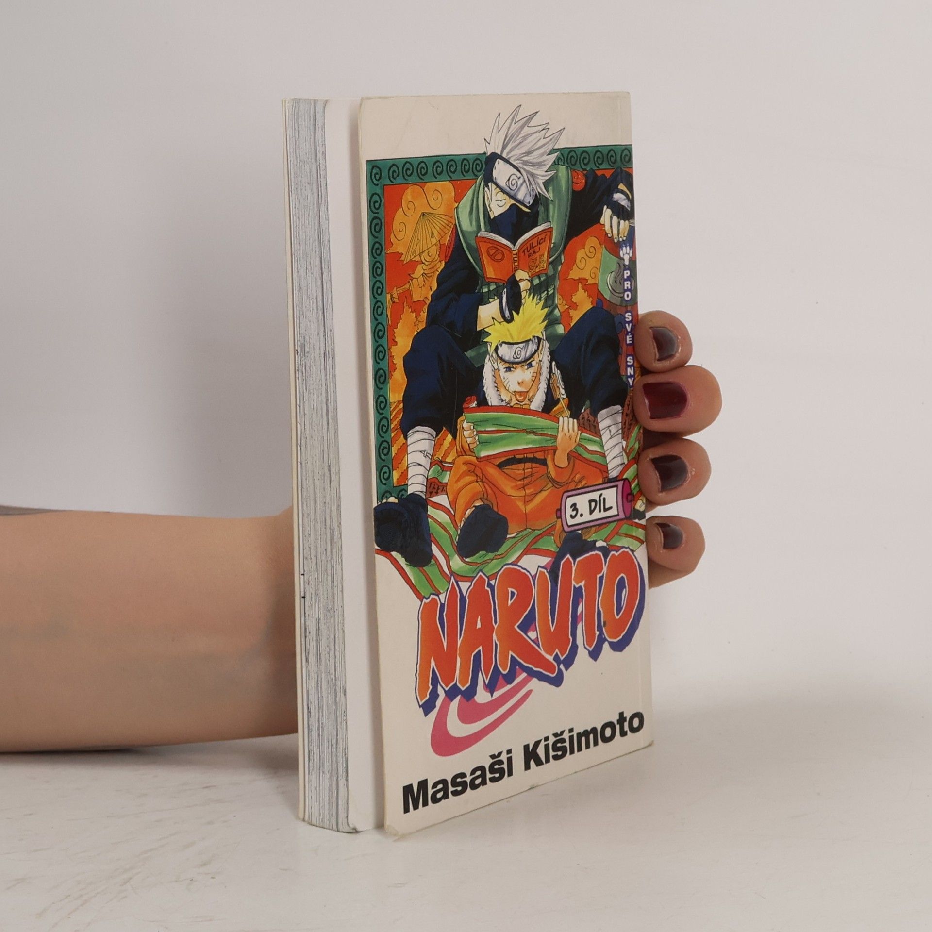 Masashi Kishimoto Pro své sny. Naruto 3. díl