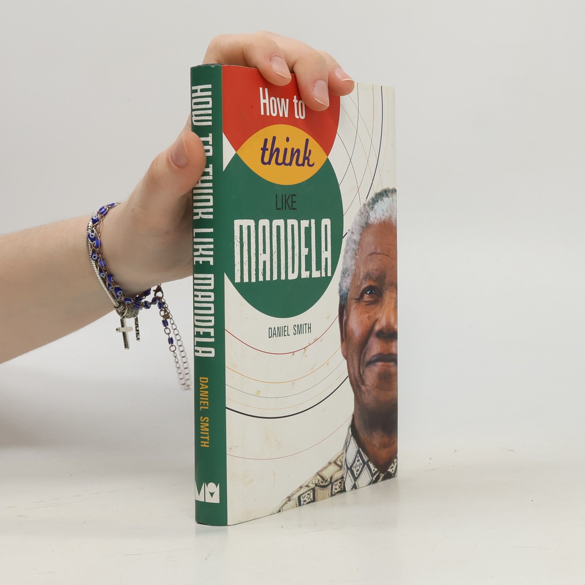 Dan Smith How to Think Like Mandela