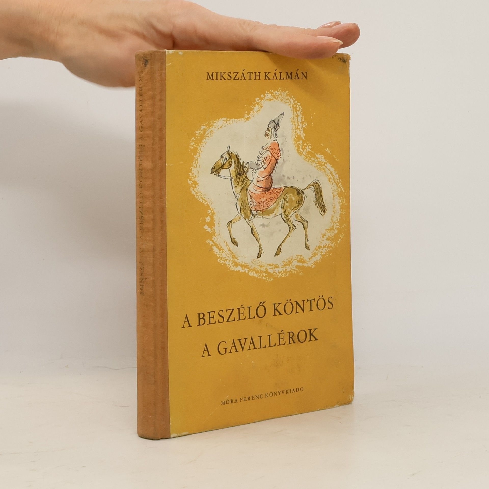 Kálmán Mikszáth A beszélö köntös ; A gavallérok