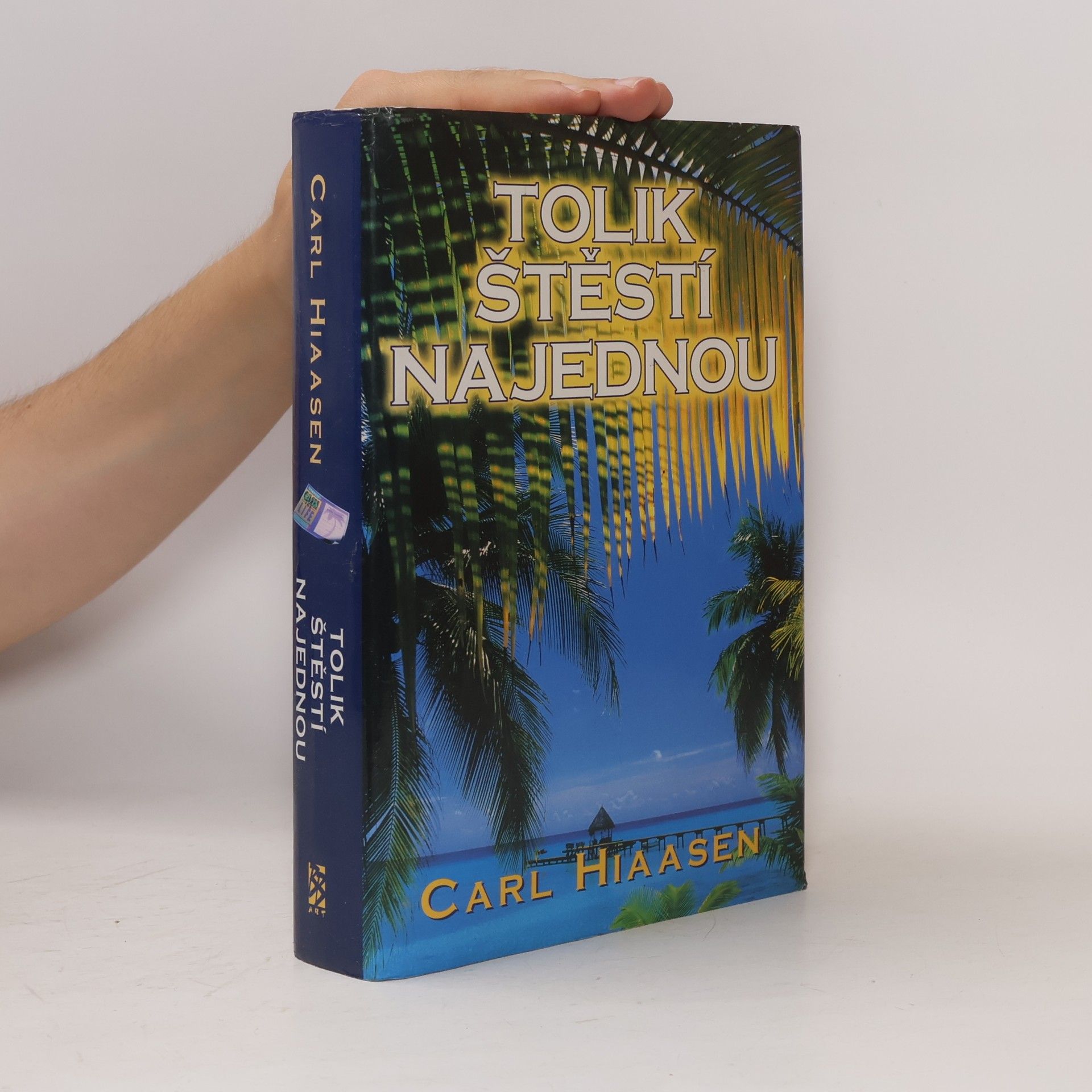 Carl Hiaasen Tolik štěstí najednou