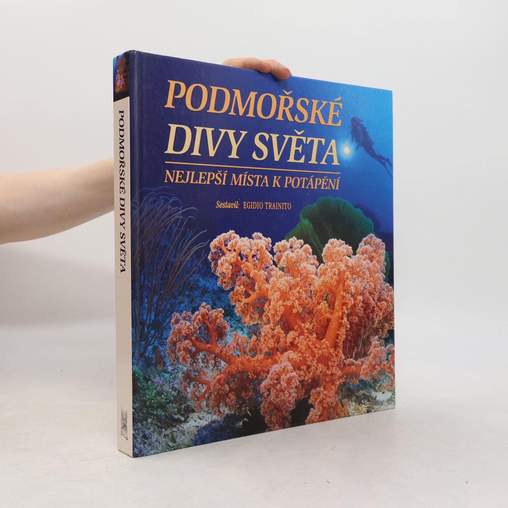 Egidio Trainito Podmořské divy světa. Nejlepší místa k potápění