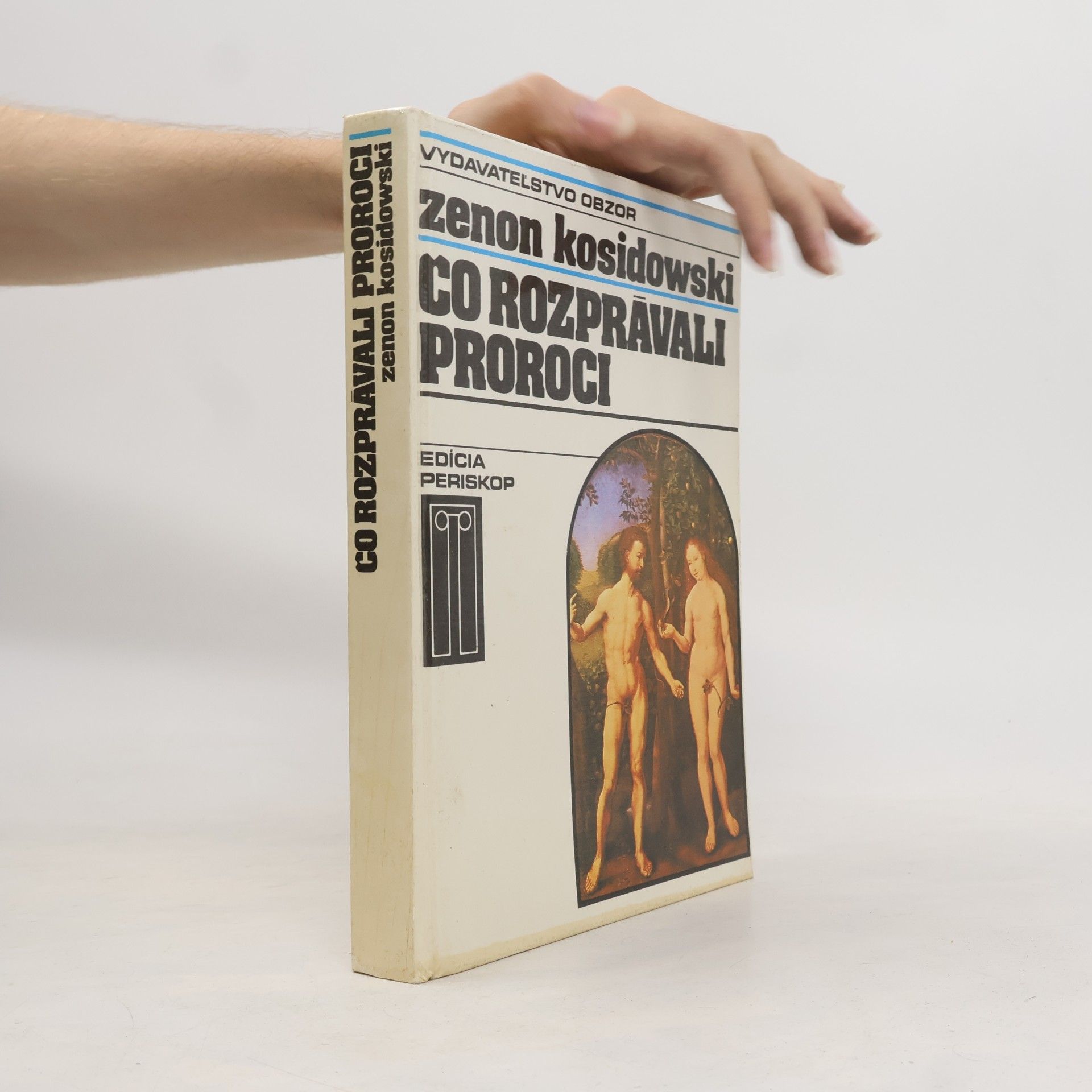 Zenon Kosidowski Čo rozprávali proroci