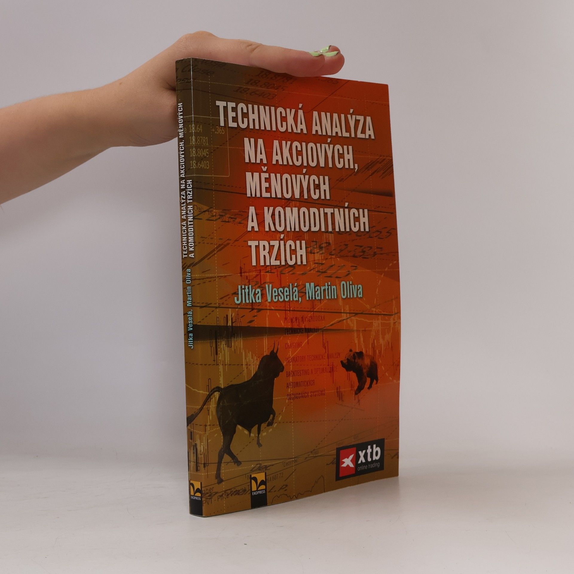Jitka Veselá Technická analýza na akciových, měnových a komoditních trzích