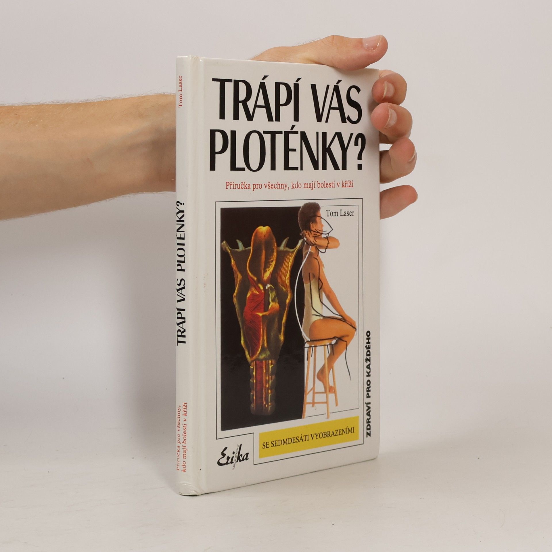 Tom Laser Trápí vás ploténky? Příručka pro všechny, kdo mají bolesti v kříži