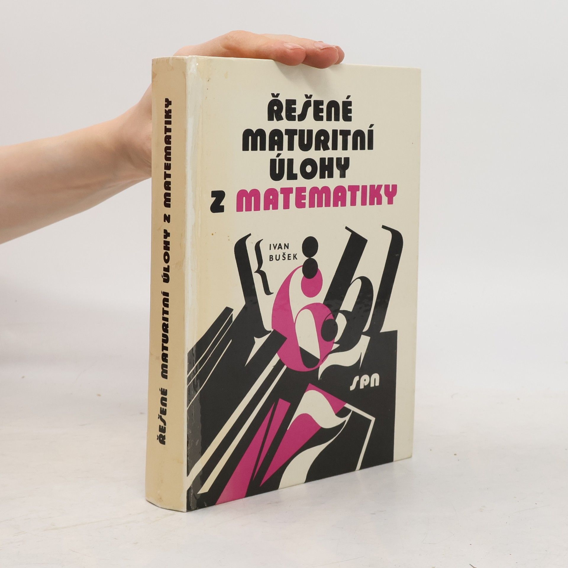 Ivan Bušek Řešené maturitní úlohy z matematiky