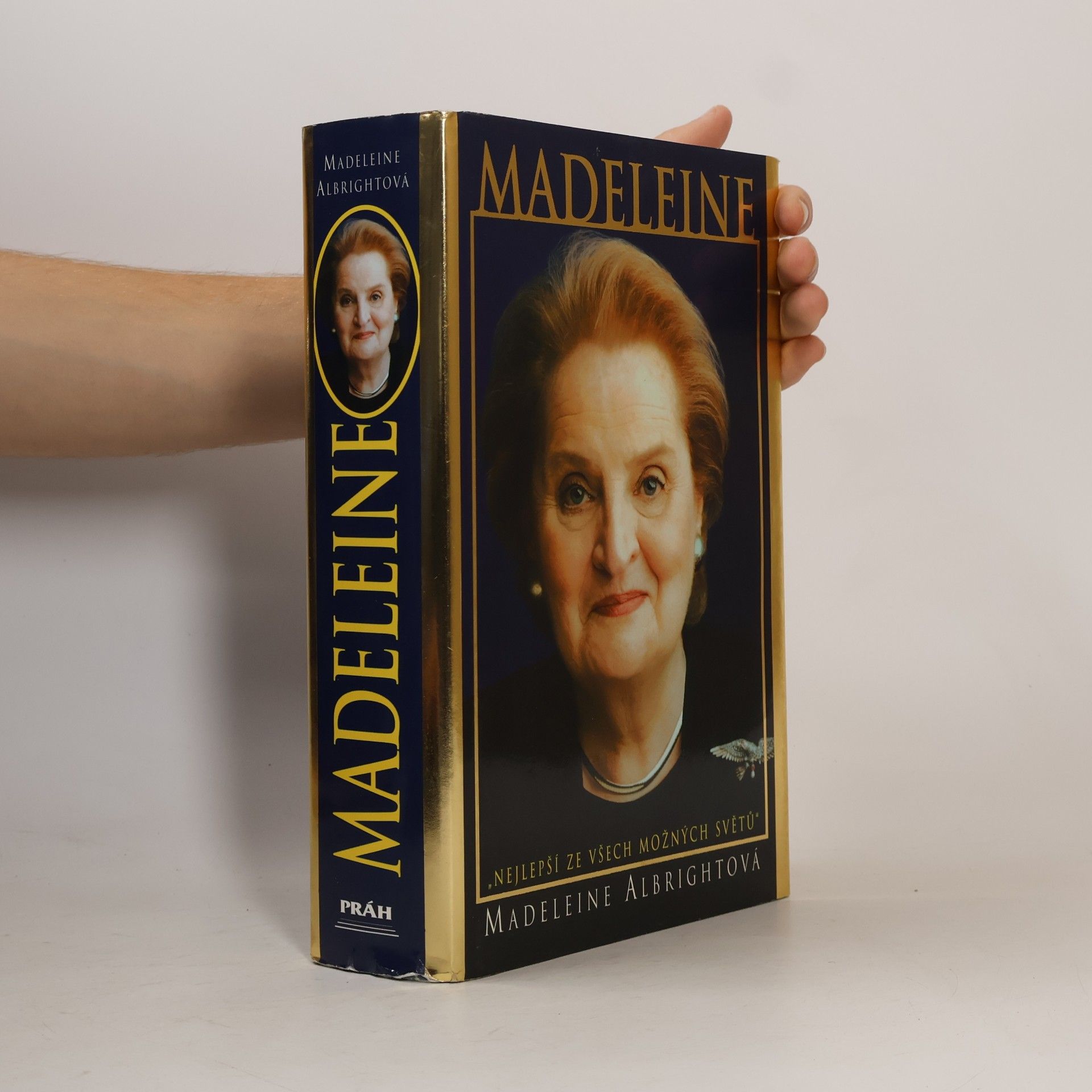 Madeleine Albrightová Madeleine. "Nejlepší ze všech možných světů"
