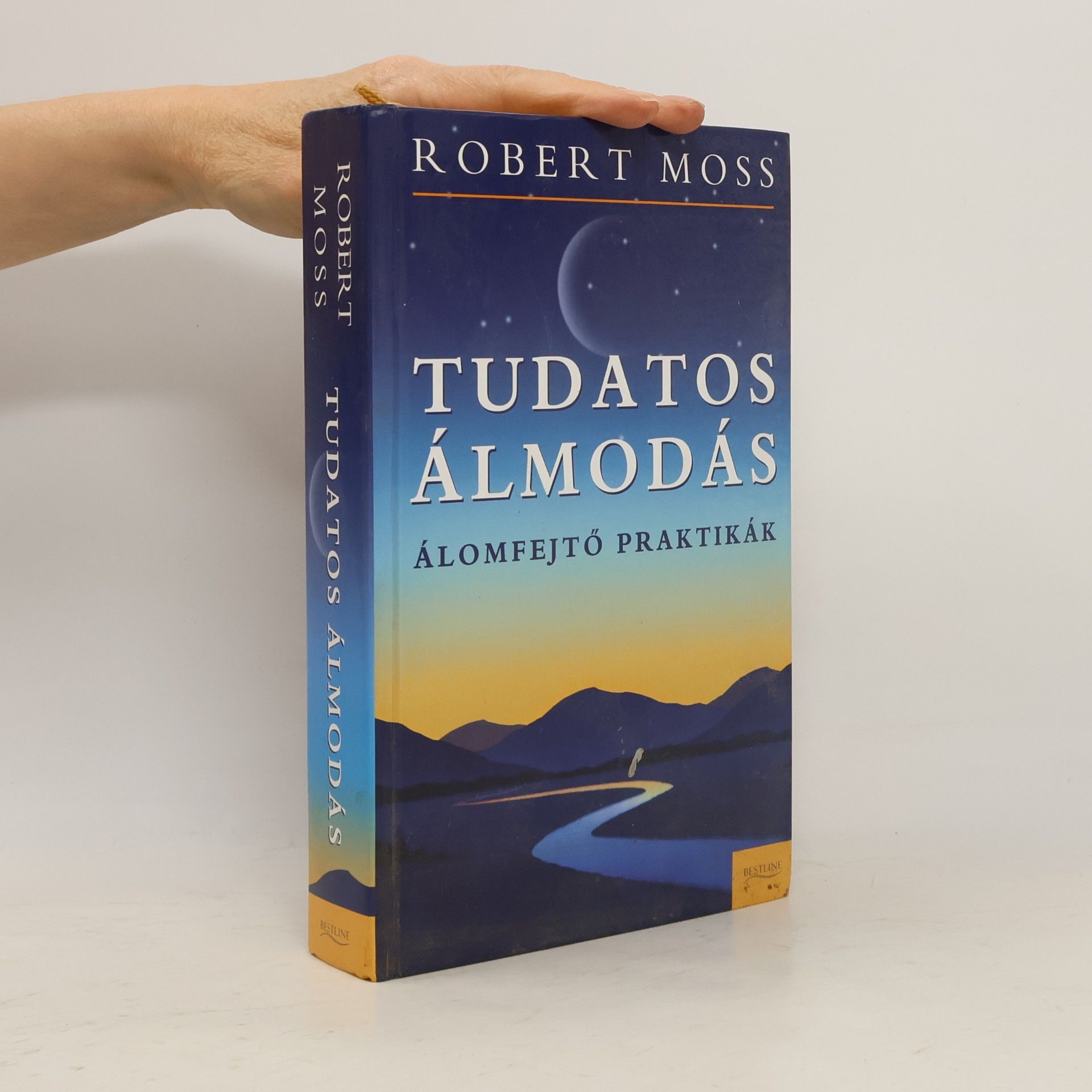 Robert Moss Tudatos álmodás