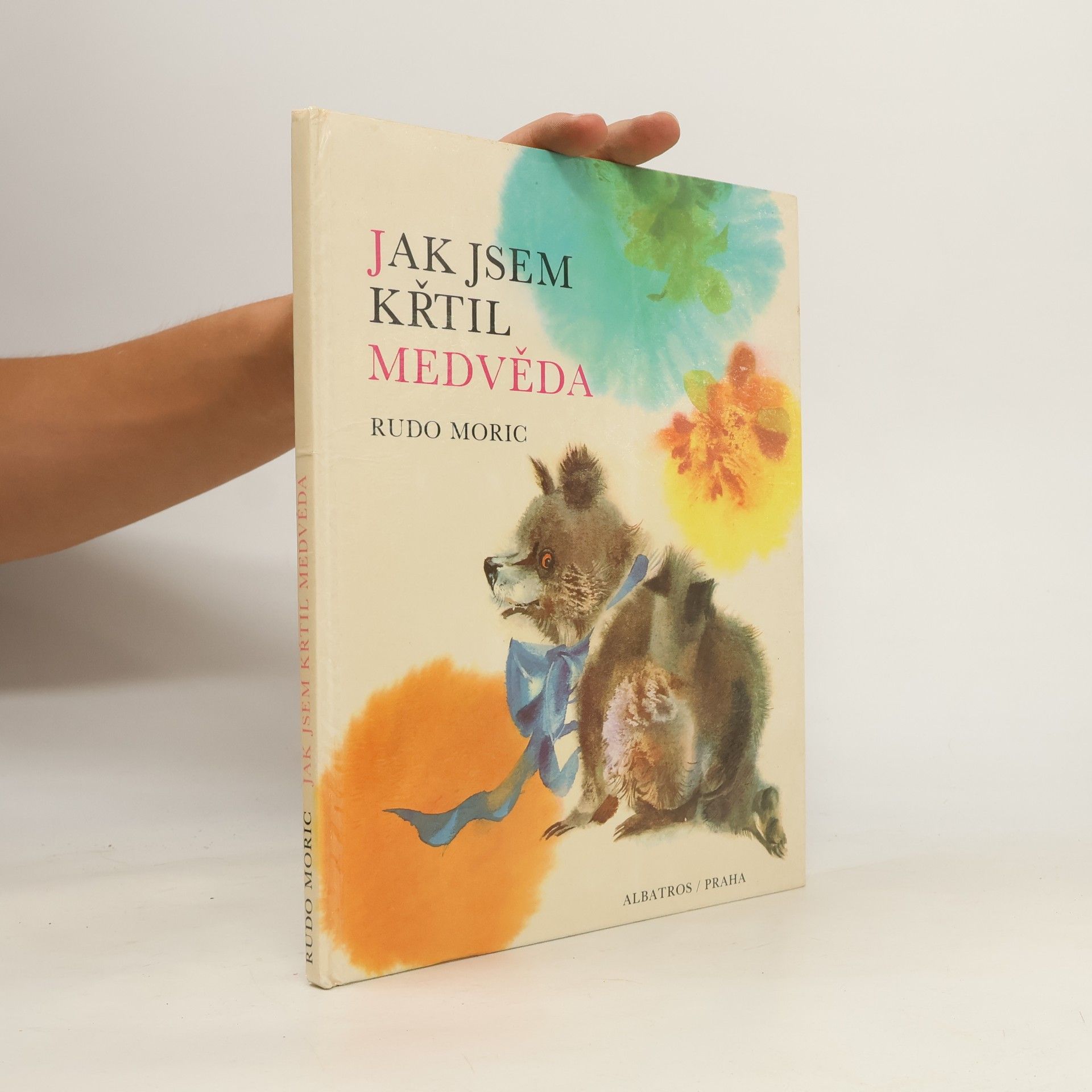 Rudo Moric Jak jsem křtil medvěda